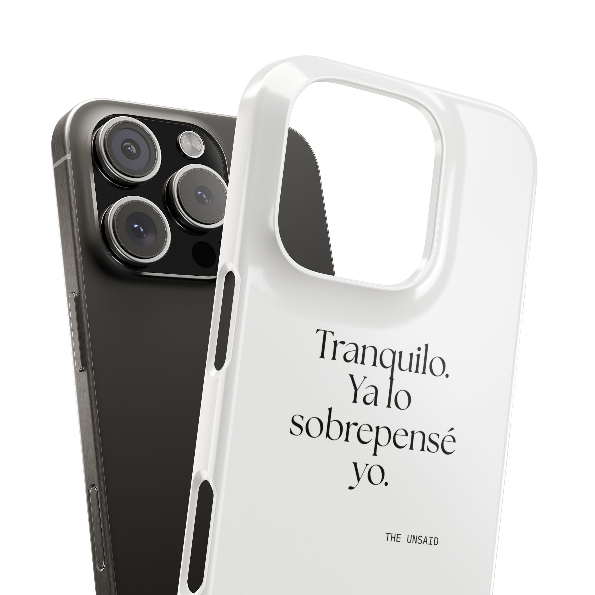 Tranquilo. Ya lo sobrepensé yo - Phone Case - En Español