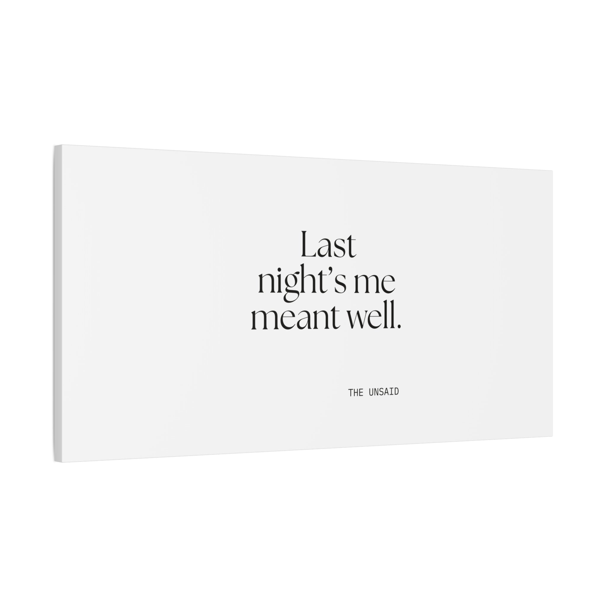 Last night’s me meant well - Canvas Print - Dry Humor