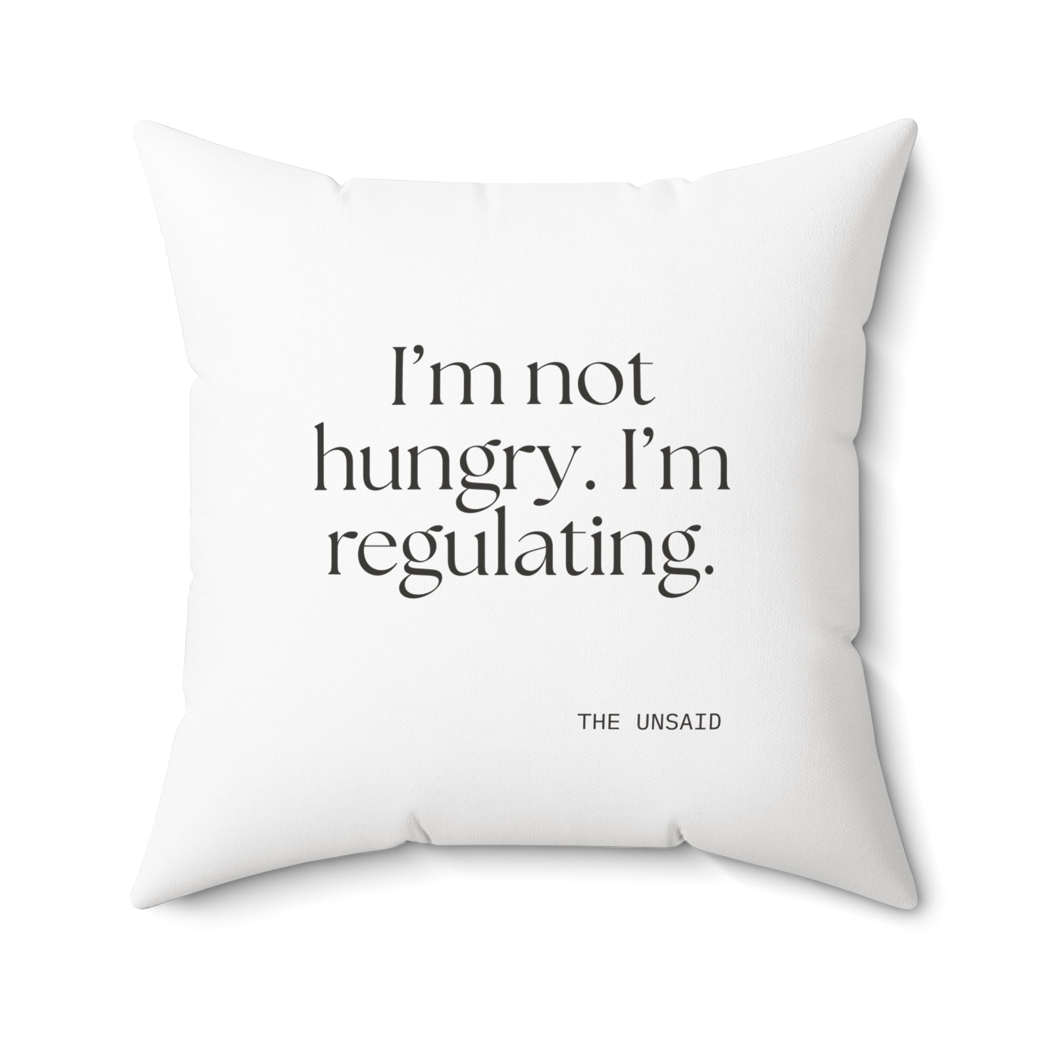 I’m not hungry. I’m regulating - Throw Pillow - Dry Humor