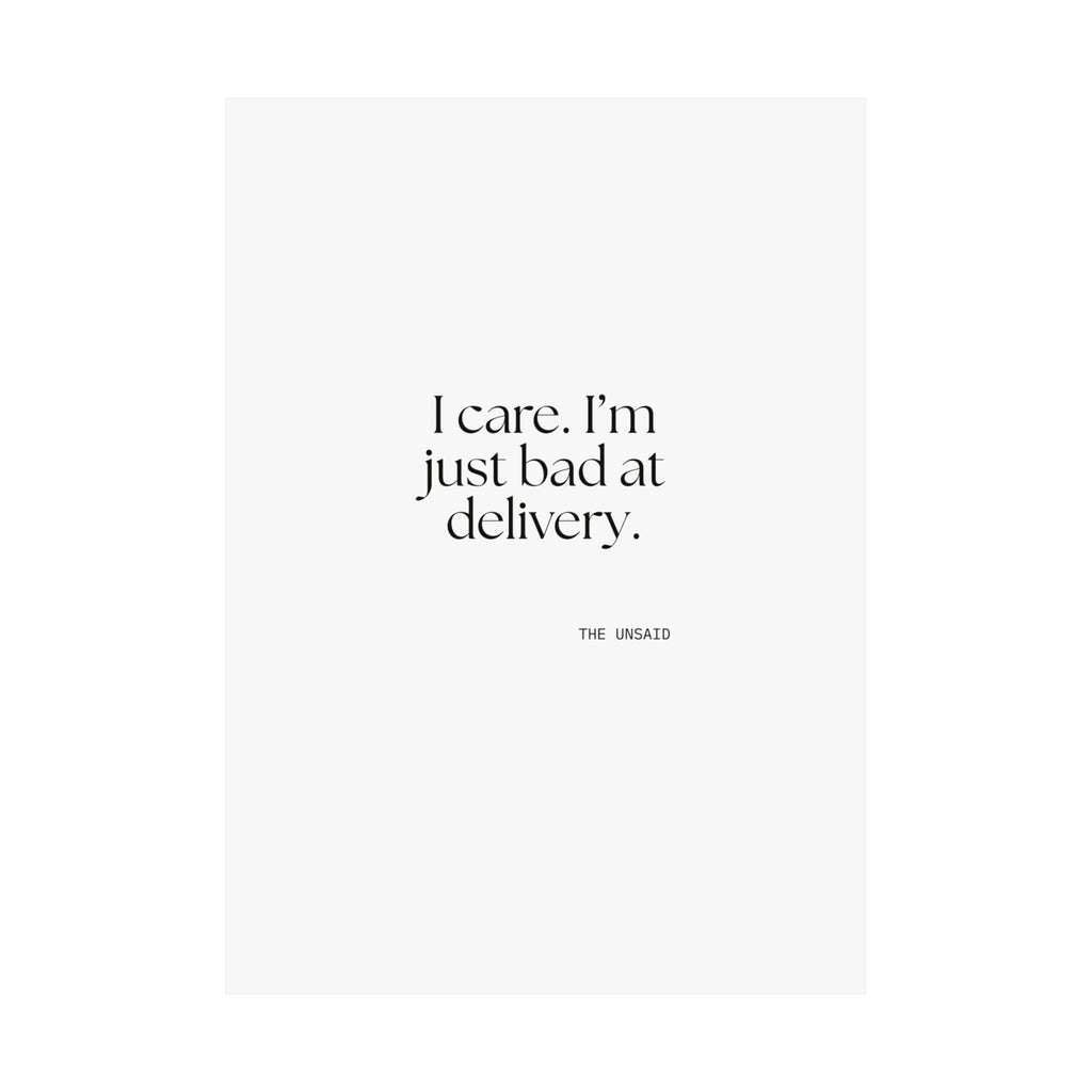 I care. I’m just bad at delivery - Poster - For Introverts