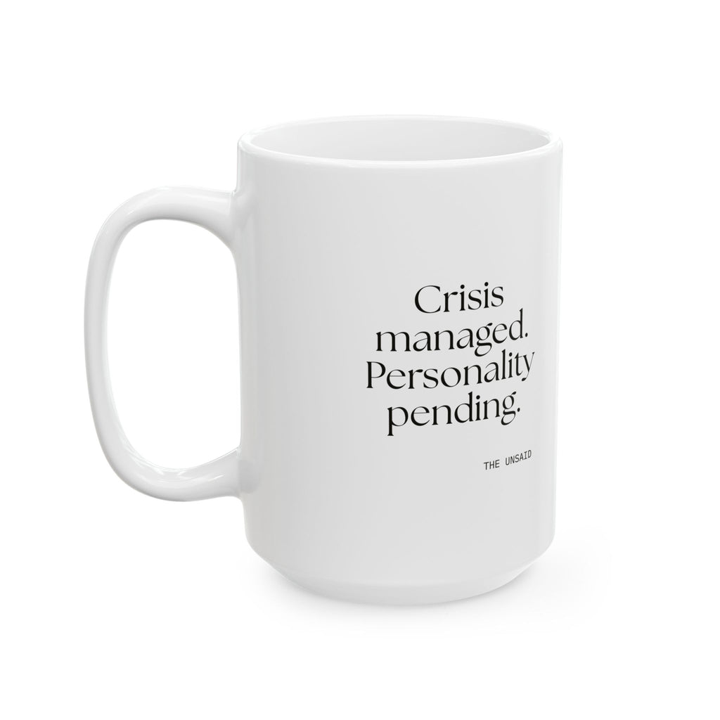 Crisis managed. Personality pending - Coffee Mug - For Introverts