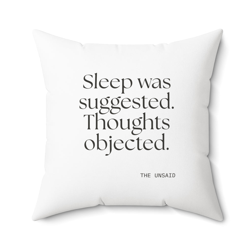 Sleep was suggested. Thoughts objected - Throw Pillow - For Overthinkers