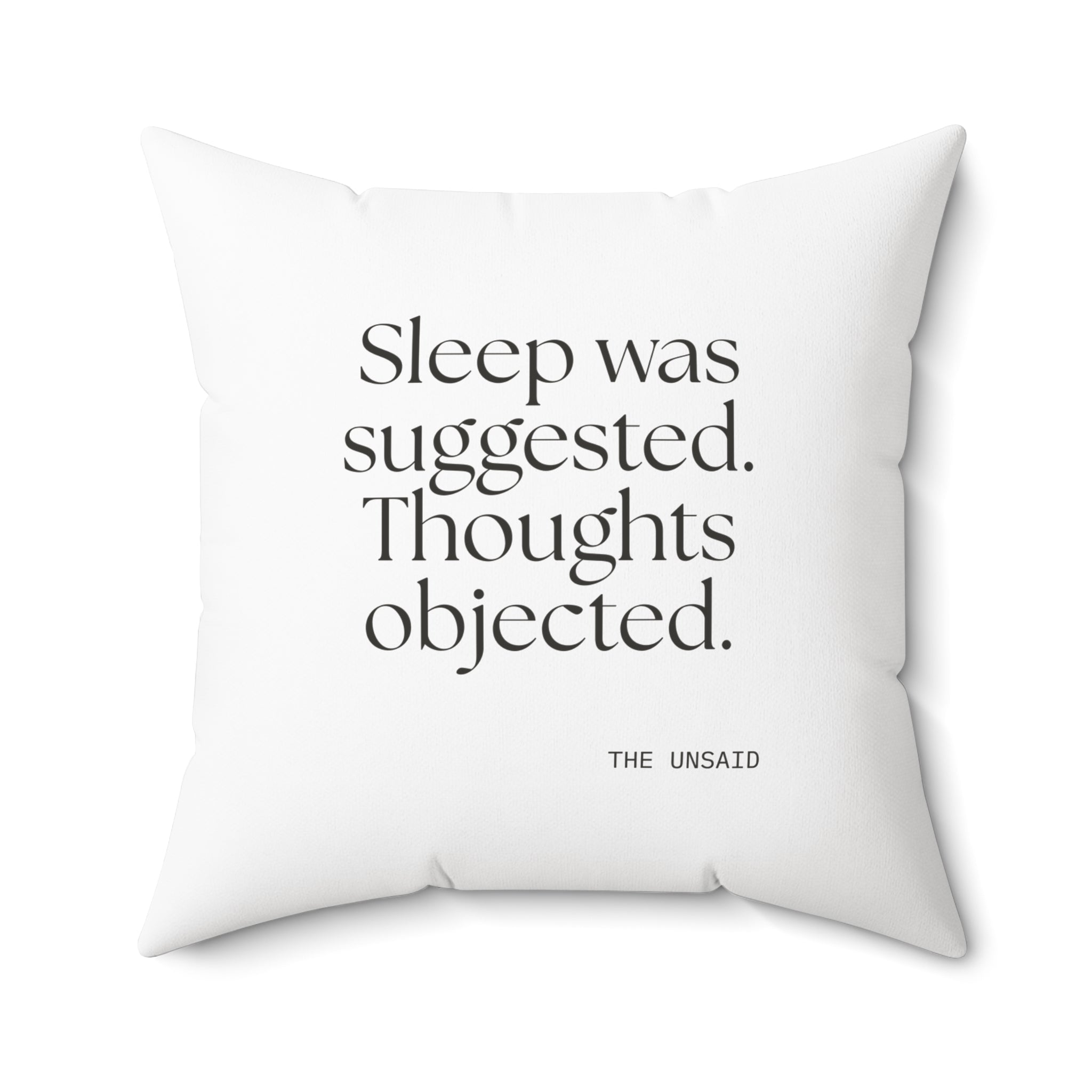 Sleep was suggested. Thoughts objected - Throw Pillow - For Overthinkers