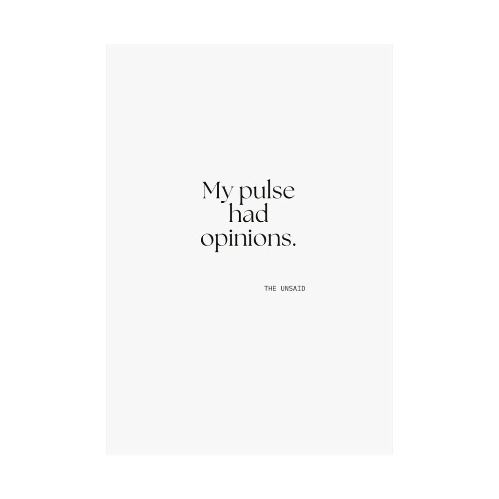 My pulse had opinions - Poster - For Overthinkers