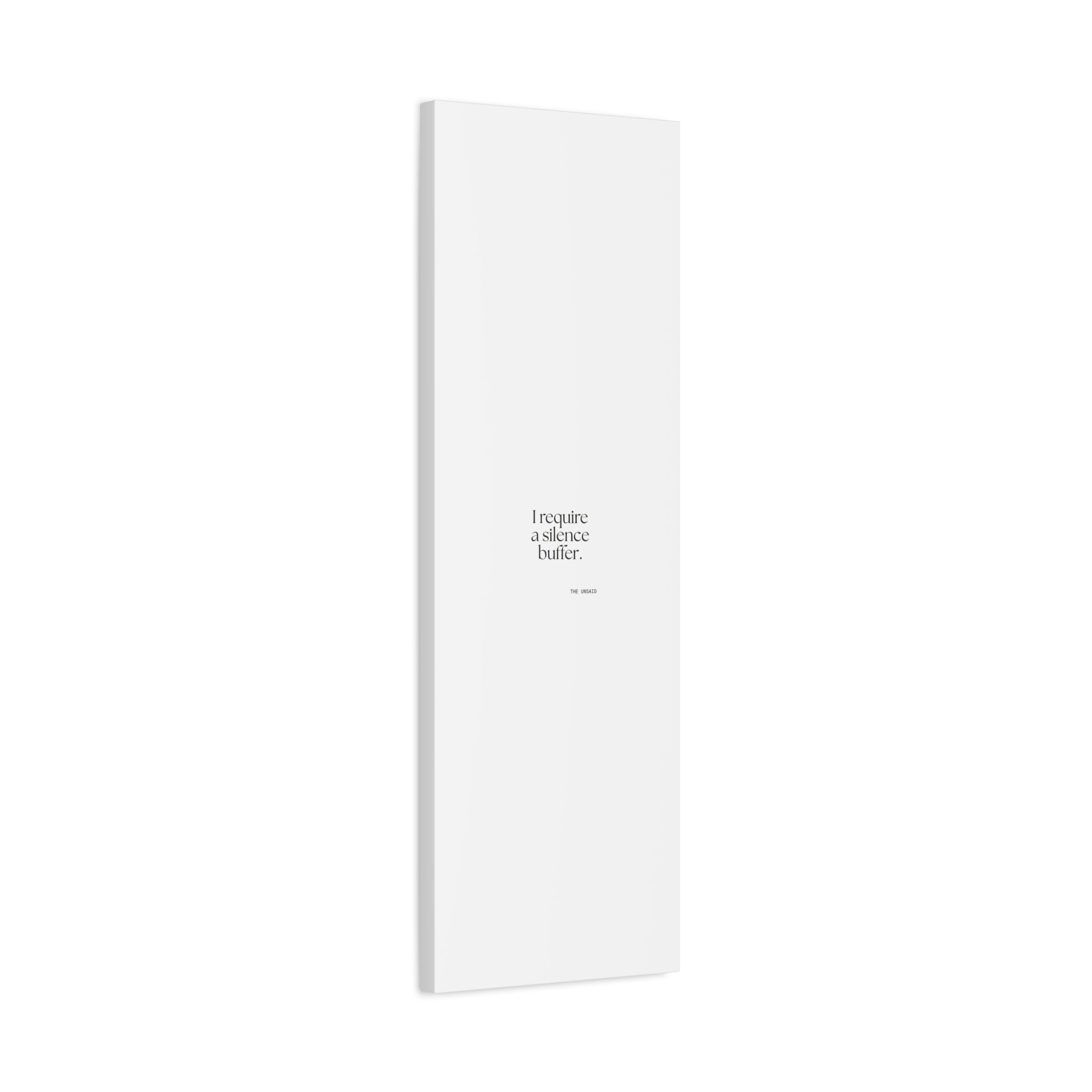 I require a silence buffer - Canvas Print - For Introverts