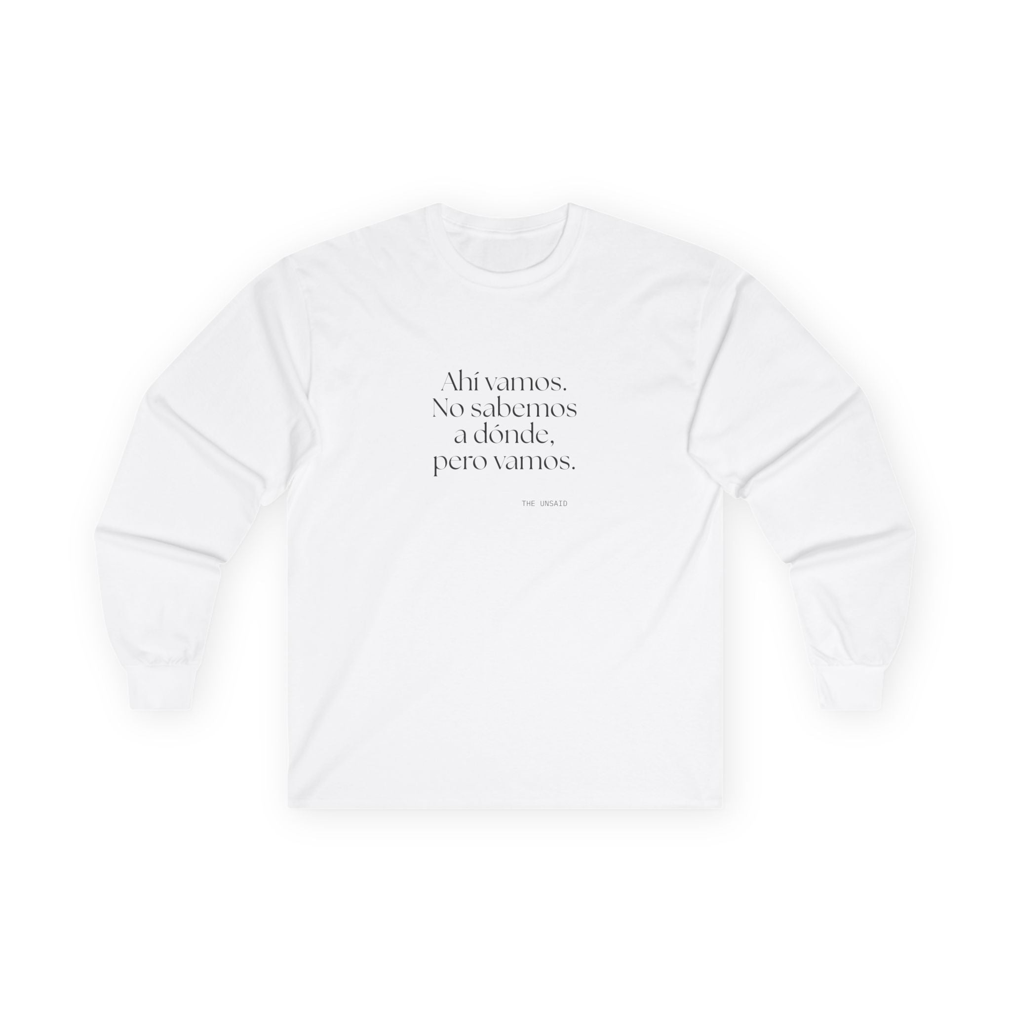 Ahí vamos. No sabemos a dónde, pero vamos - Long Sleeve Shirt - En Español
