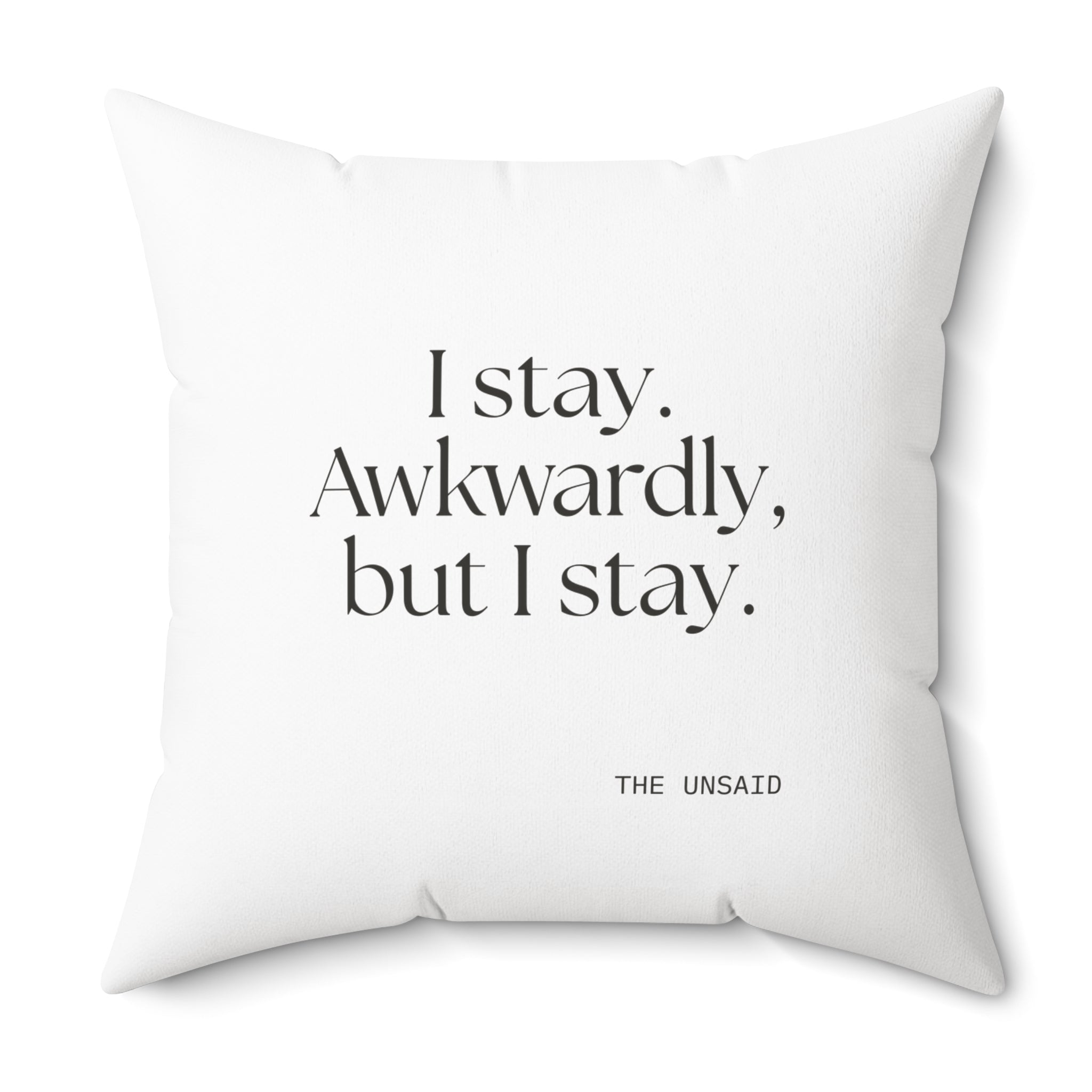 I stay. Awkwardly, but I stay - Throw Pillow - For Introverts