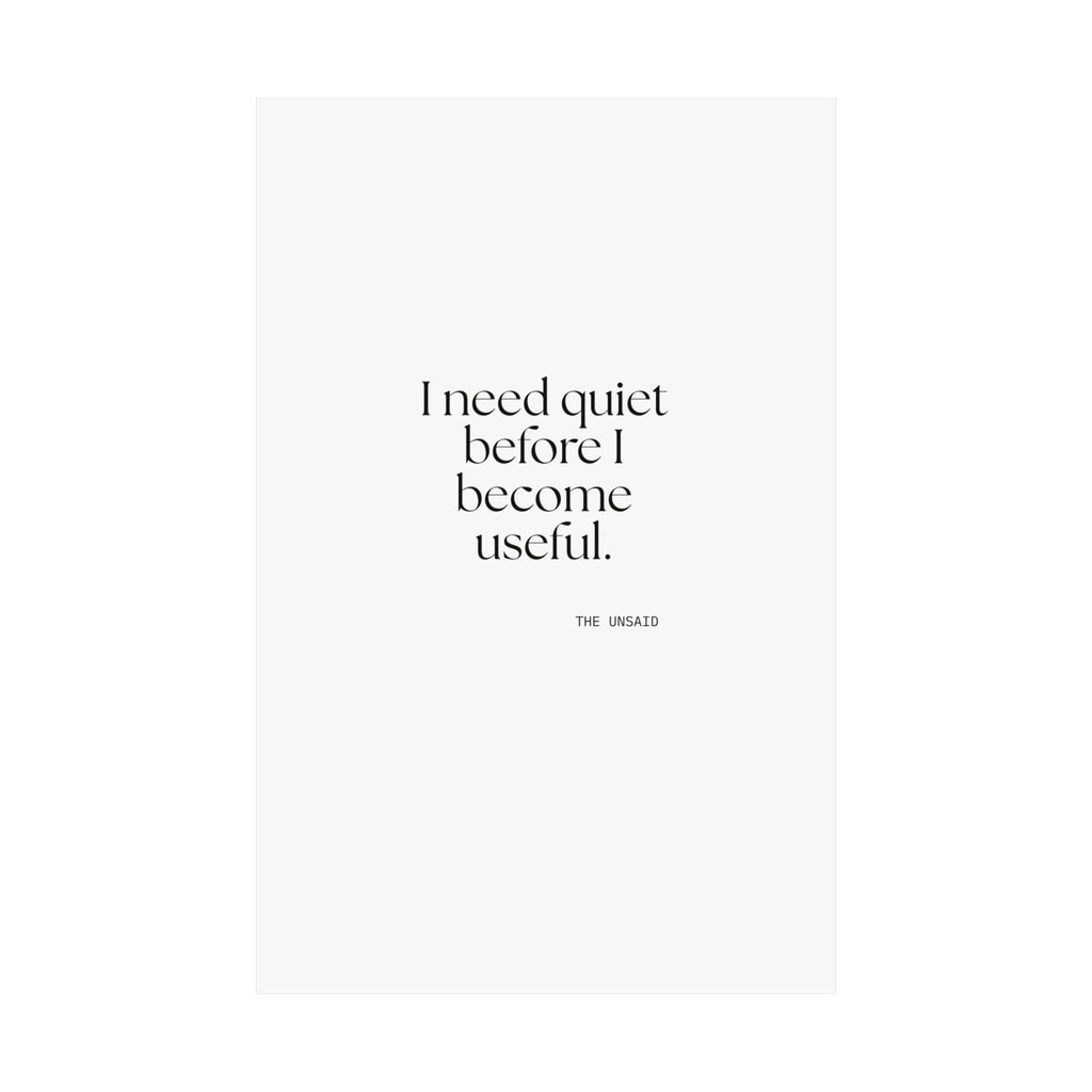 I need quiet before I become useful - Poster - For Introverts