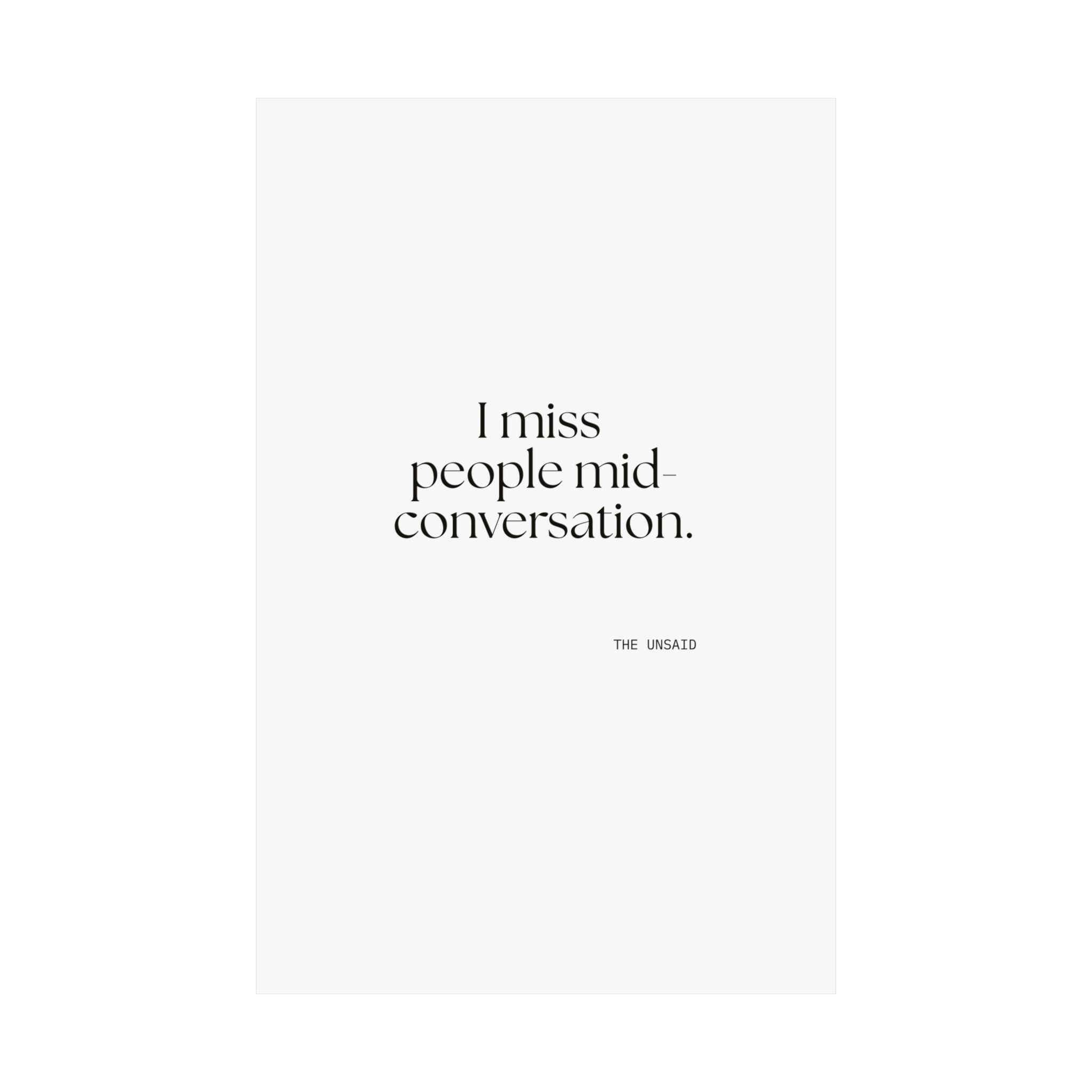 I miss people mid-conversation - Poster - For Introverts
