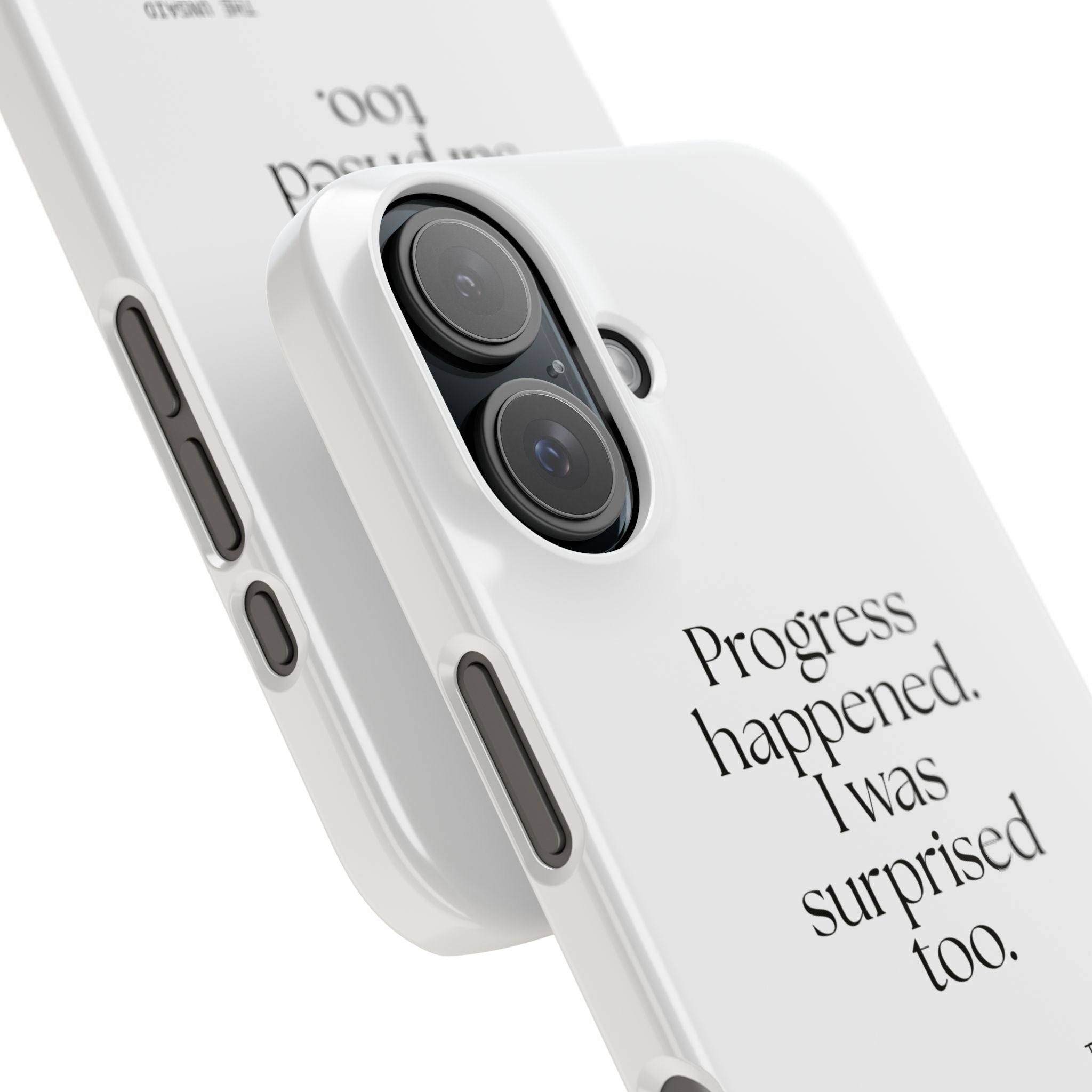 Progress happened. I was surprised too - Phone Case - Dry Humor