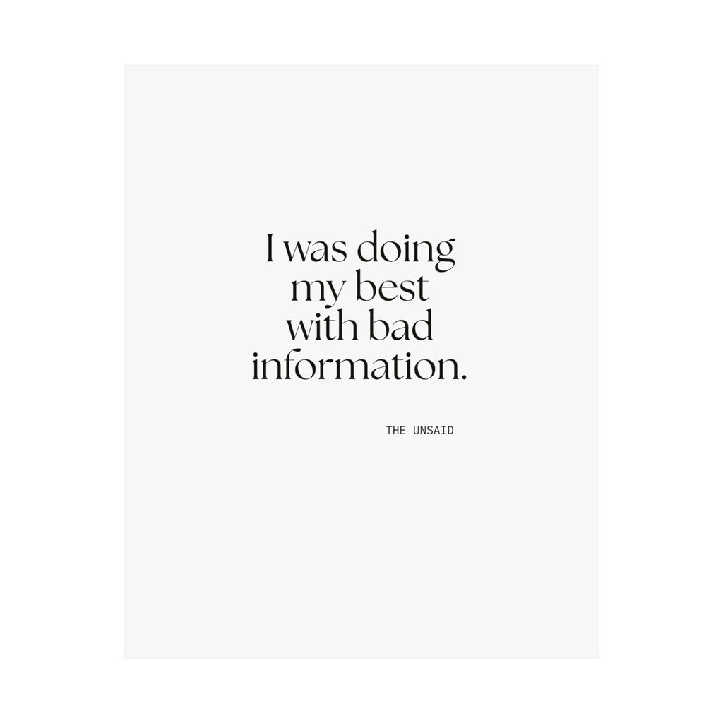 I was doing my best with bad information - Poster - Dry Humor