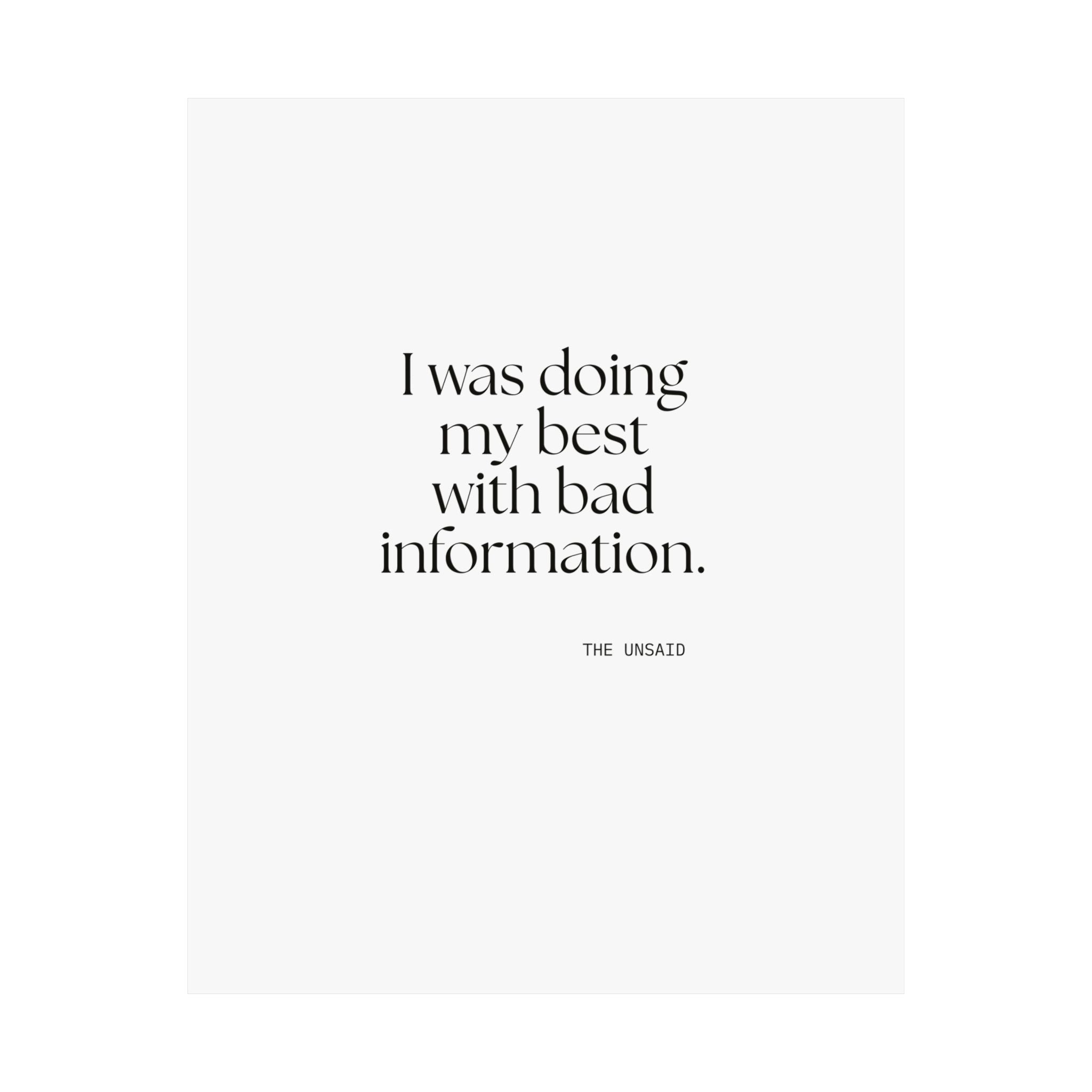 I was doing my best with bad information - Poster - Dry Humor