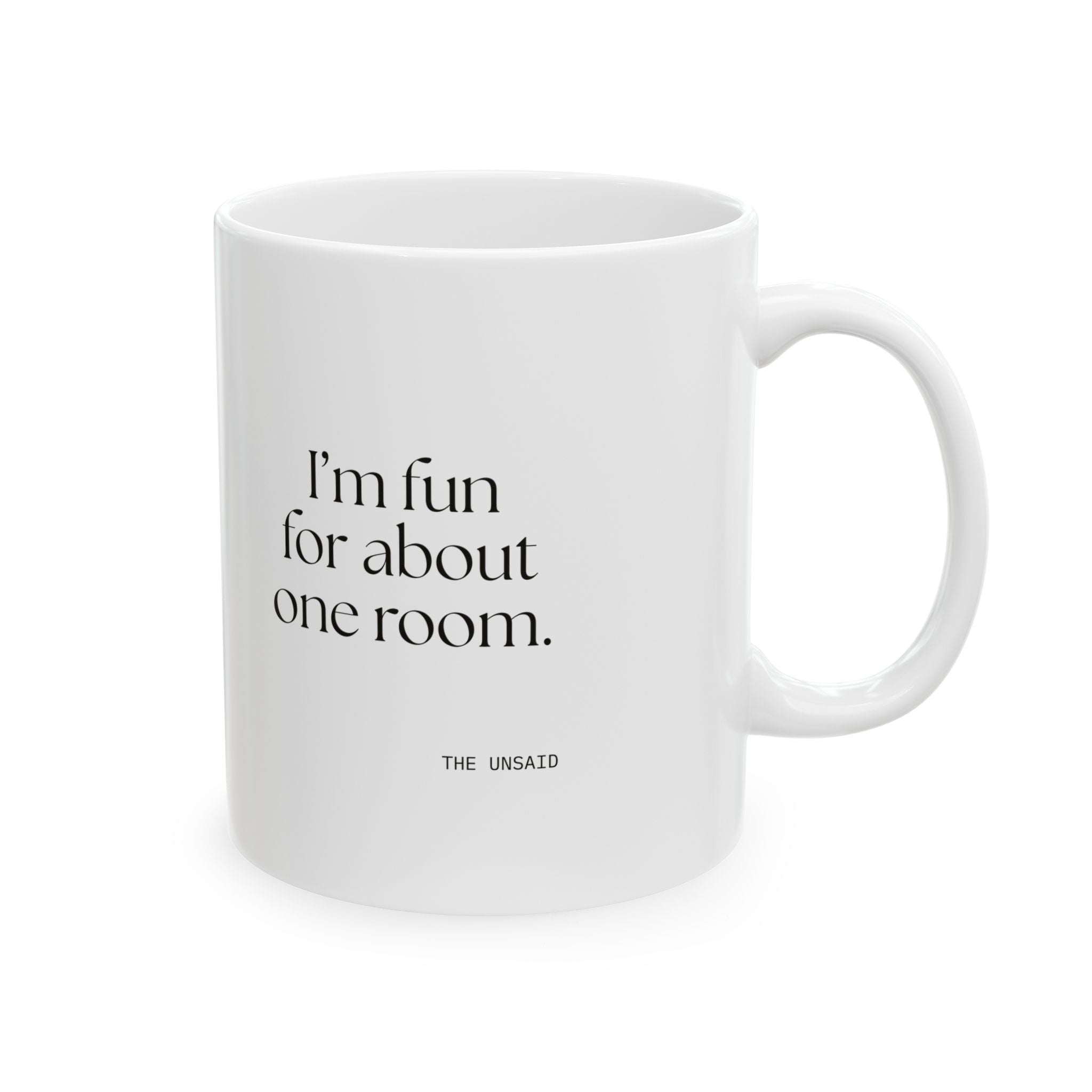 I’m fun for about one room - Coffee Mug - For Introverts