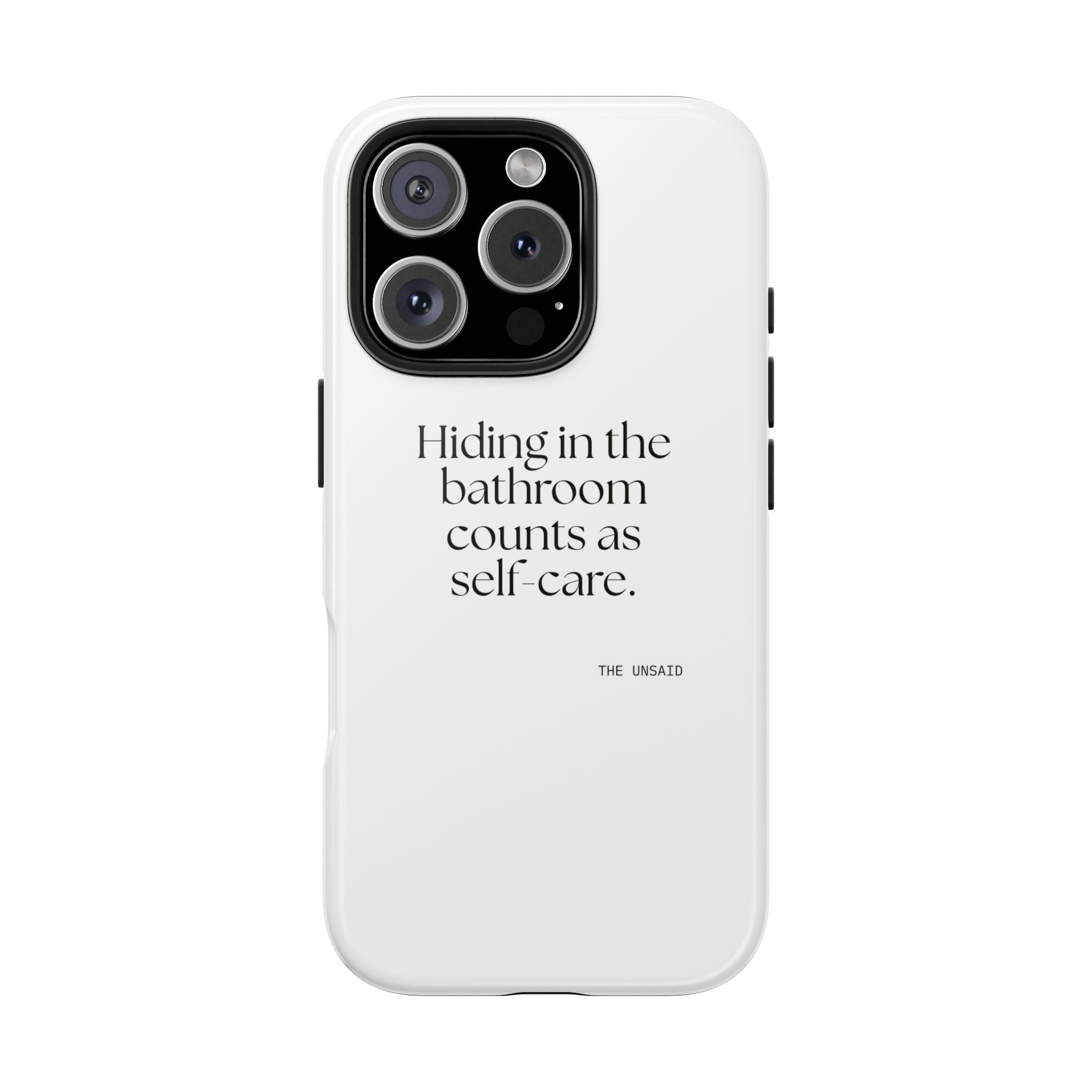 Hiding in the bathroom counts as self-care - Tough Phone Case - For Introverts