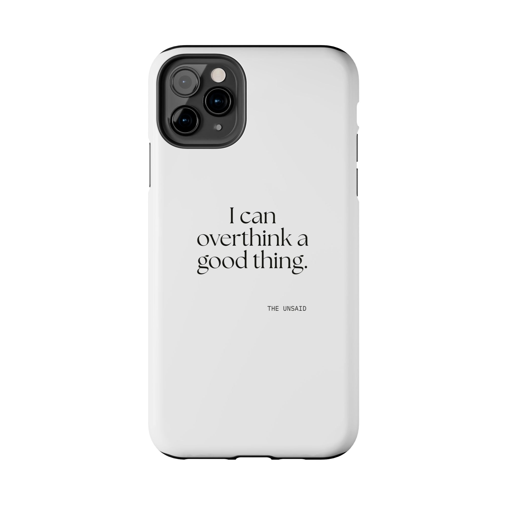 I can overthink a good thing - Tough Phone Case - For Introverts