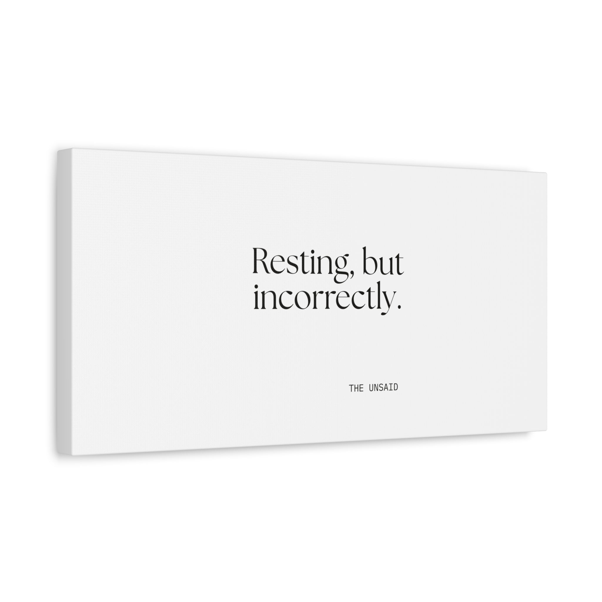 Resting, but incorrectly - Canvas Print - For Quiet Minds