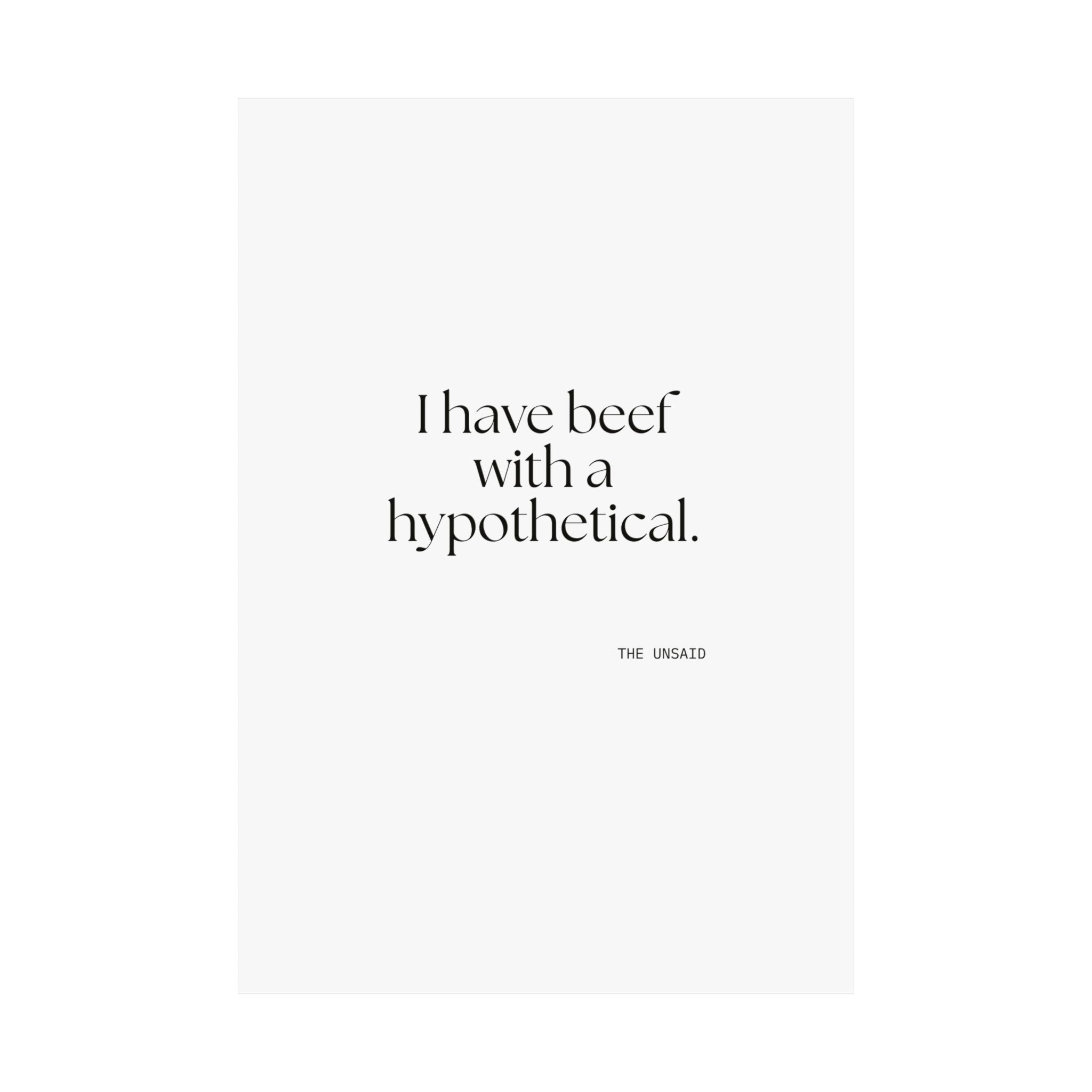 I have beef with a hypothetical - Poster - For Overthinkers