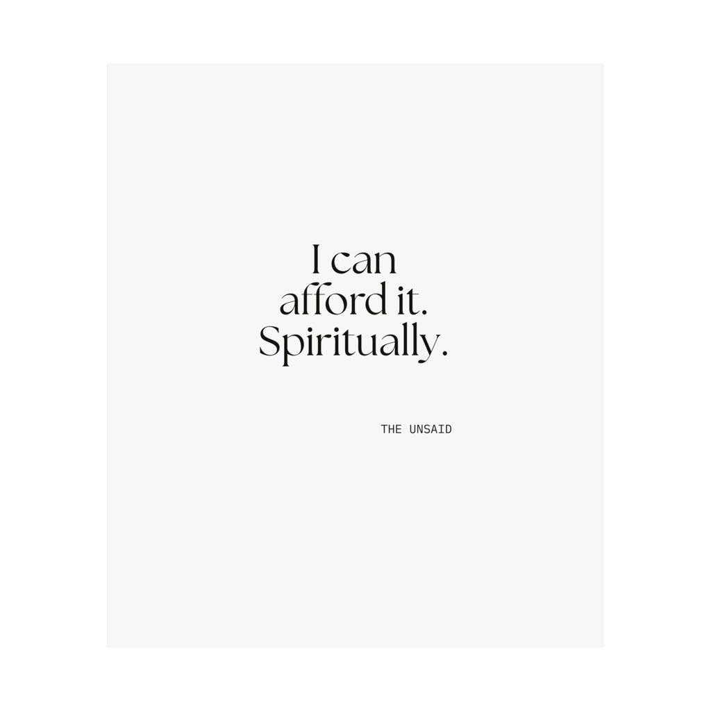I can afford it. Spiritually - Poster - Dry Humor