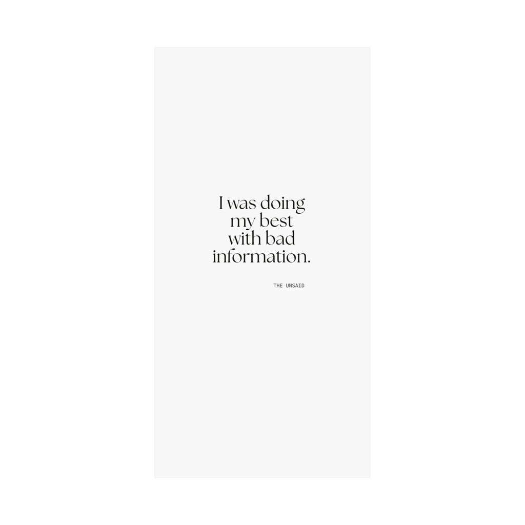 I was doing my best with bad information - Poster - Dry Humor
