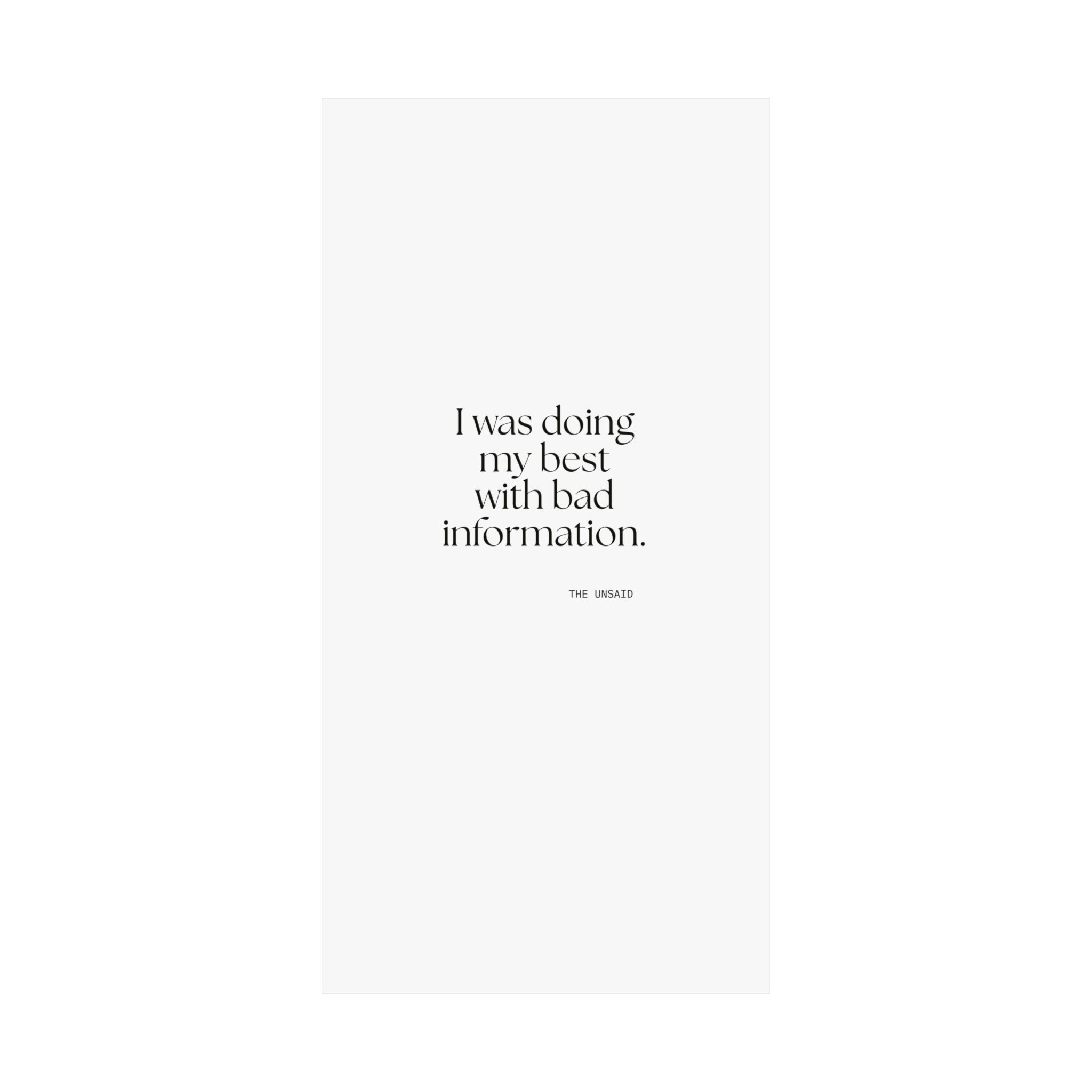 I was doing my best with bad information - Poster - Dry Humor