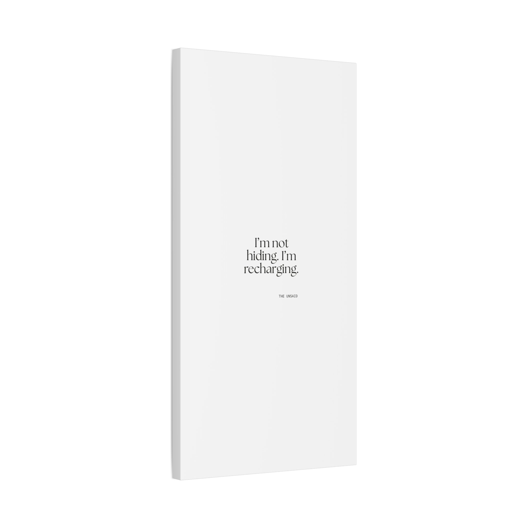 I’m not hiding. I’m recharging - Canvas Print - For Introverts