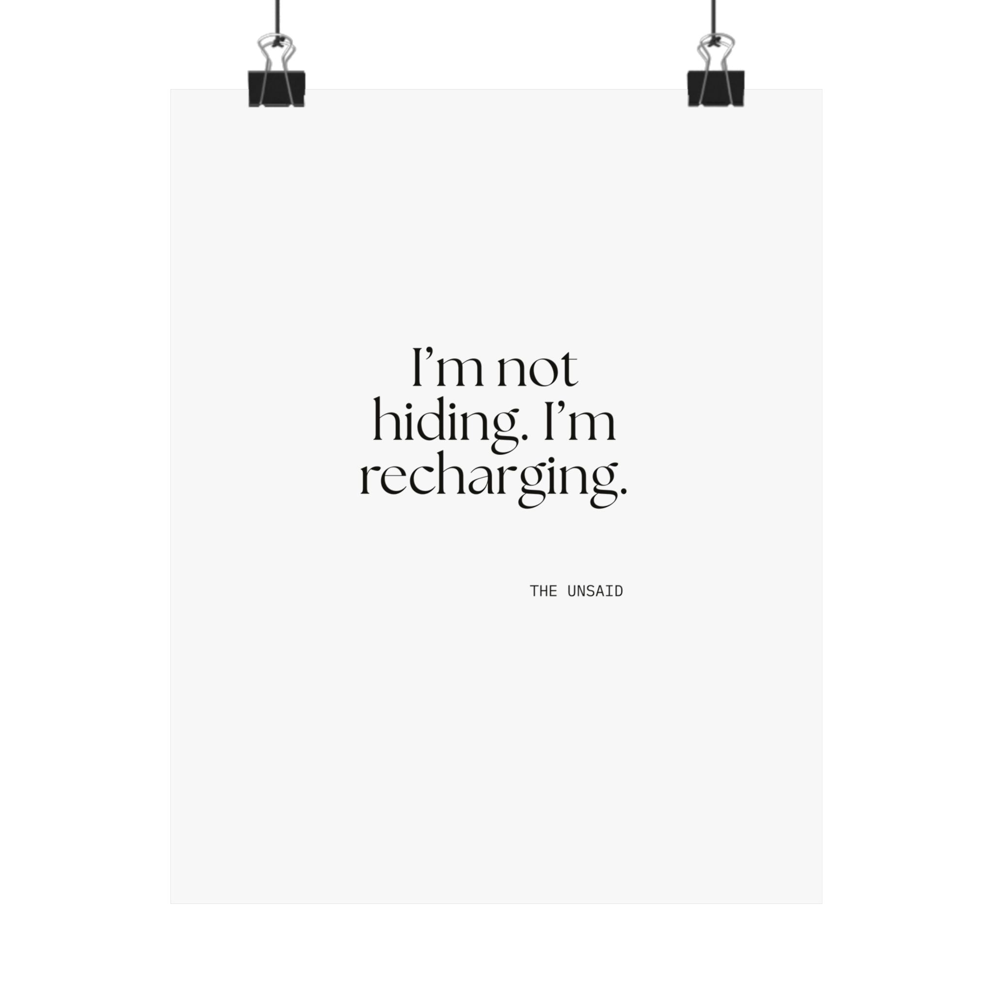 I’m not hiding. I’m recharging - Poster - For Introverts