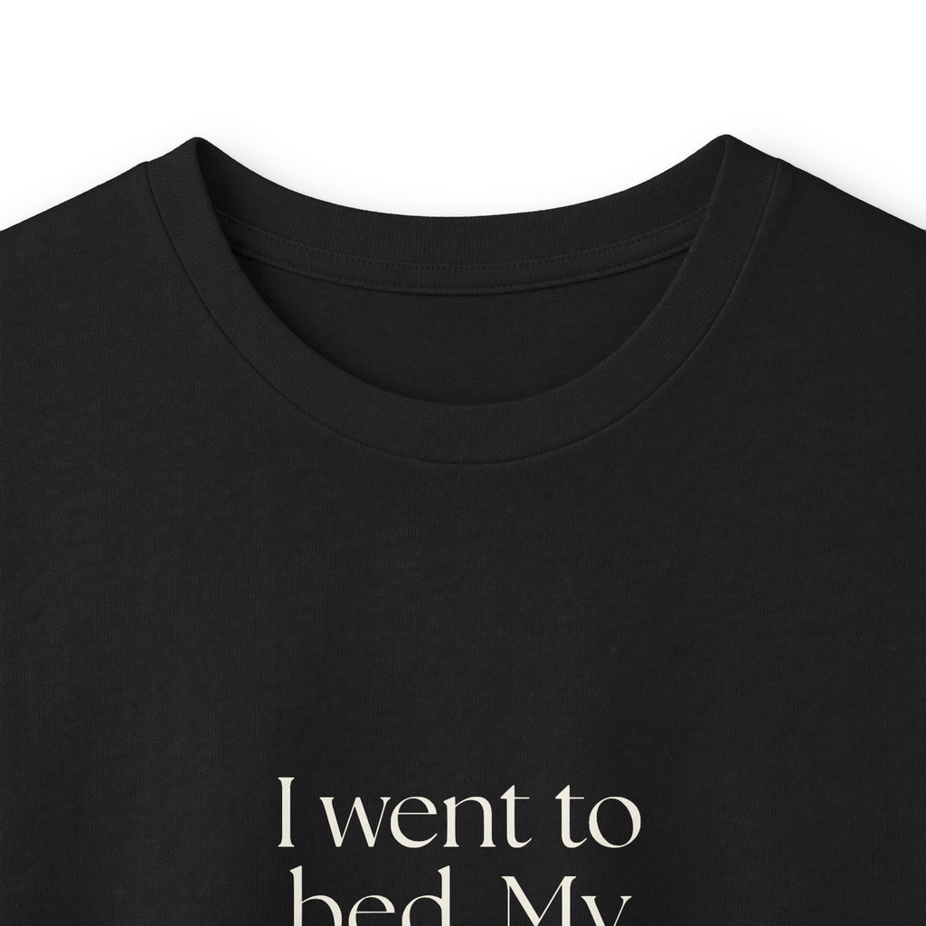 I went to bed. My brain hosted a panel - Long Sleeve Shirt - For Overthinkers