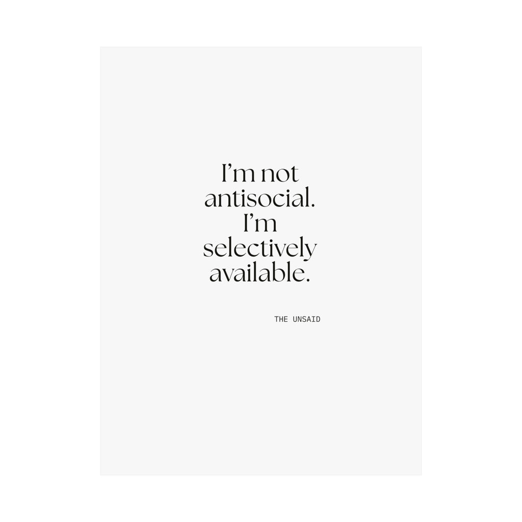 I’m not antisocial. I’m selectively available - Poster - For Introverts