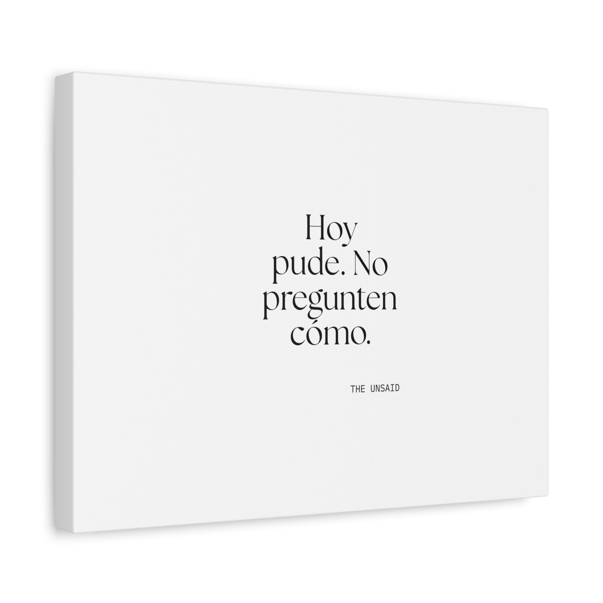 Hoy pude. No pregunten cómo - Canvas Print - En Español