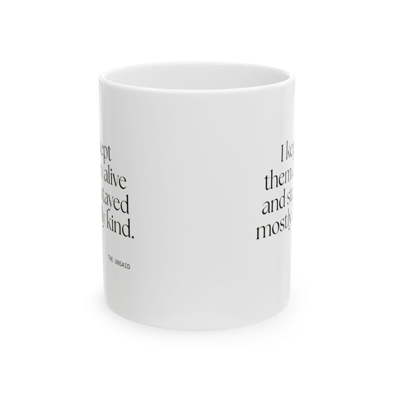Coffee Mug — I kept them alive and stayed mostly kind.