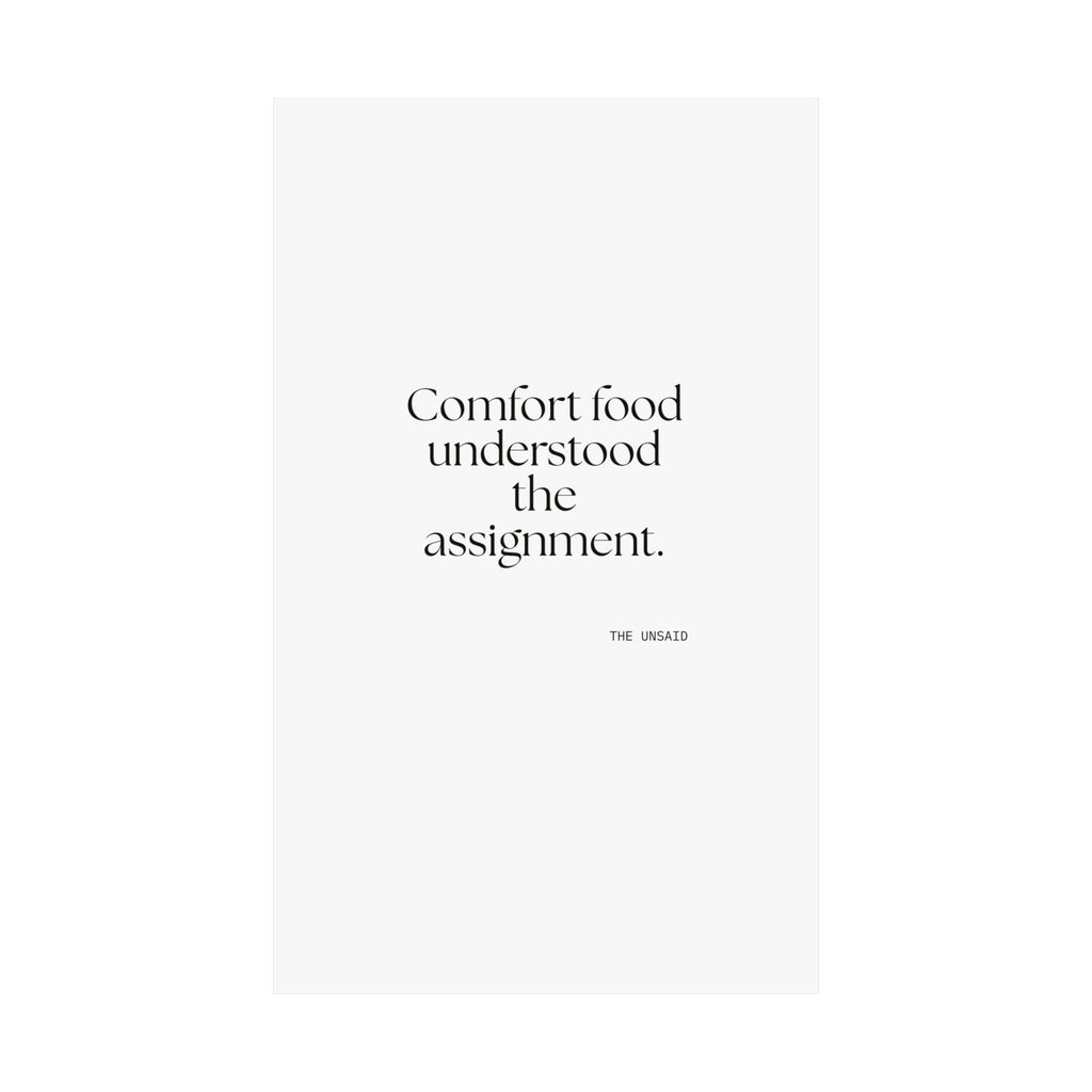 Comfort food understood the assignment - Poster - Dry Humor