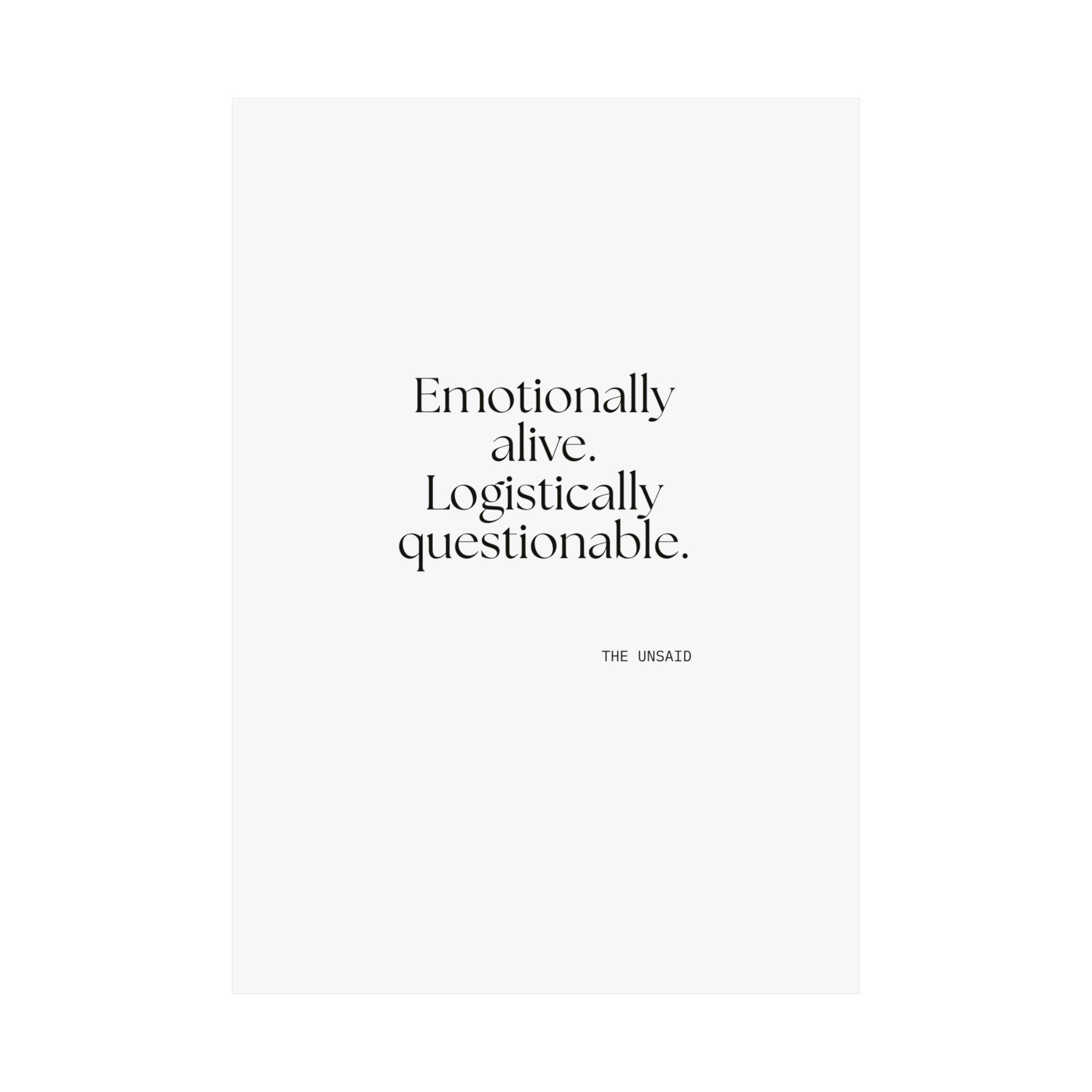 Emotionally alive. Logistically questionable - Poster - For Introverts