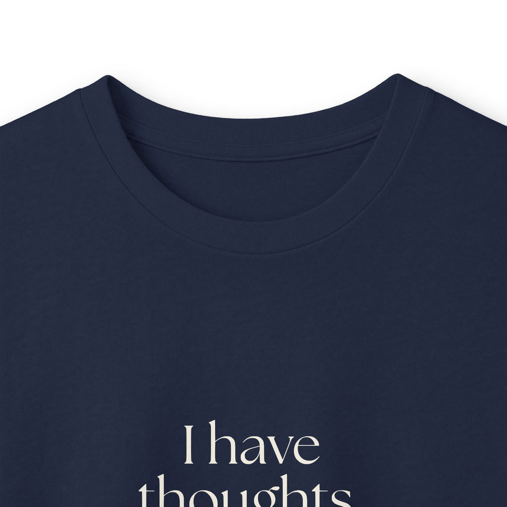I have thoughts. None are brand safe - Long Sleeve Shirt - Dry Humor