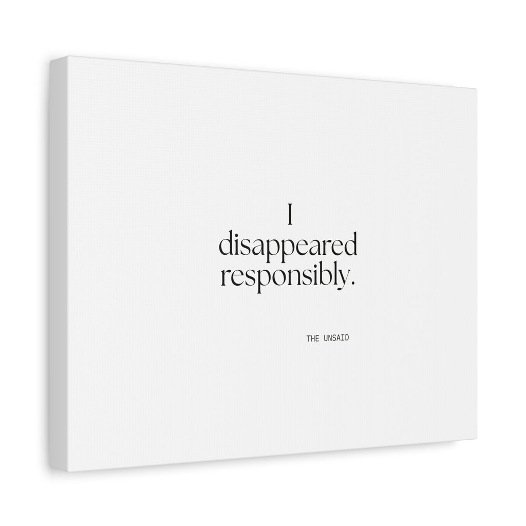 I disappeared responsibly - Canvas Print - For Introverts