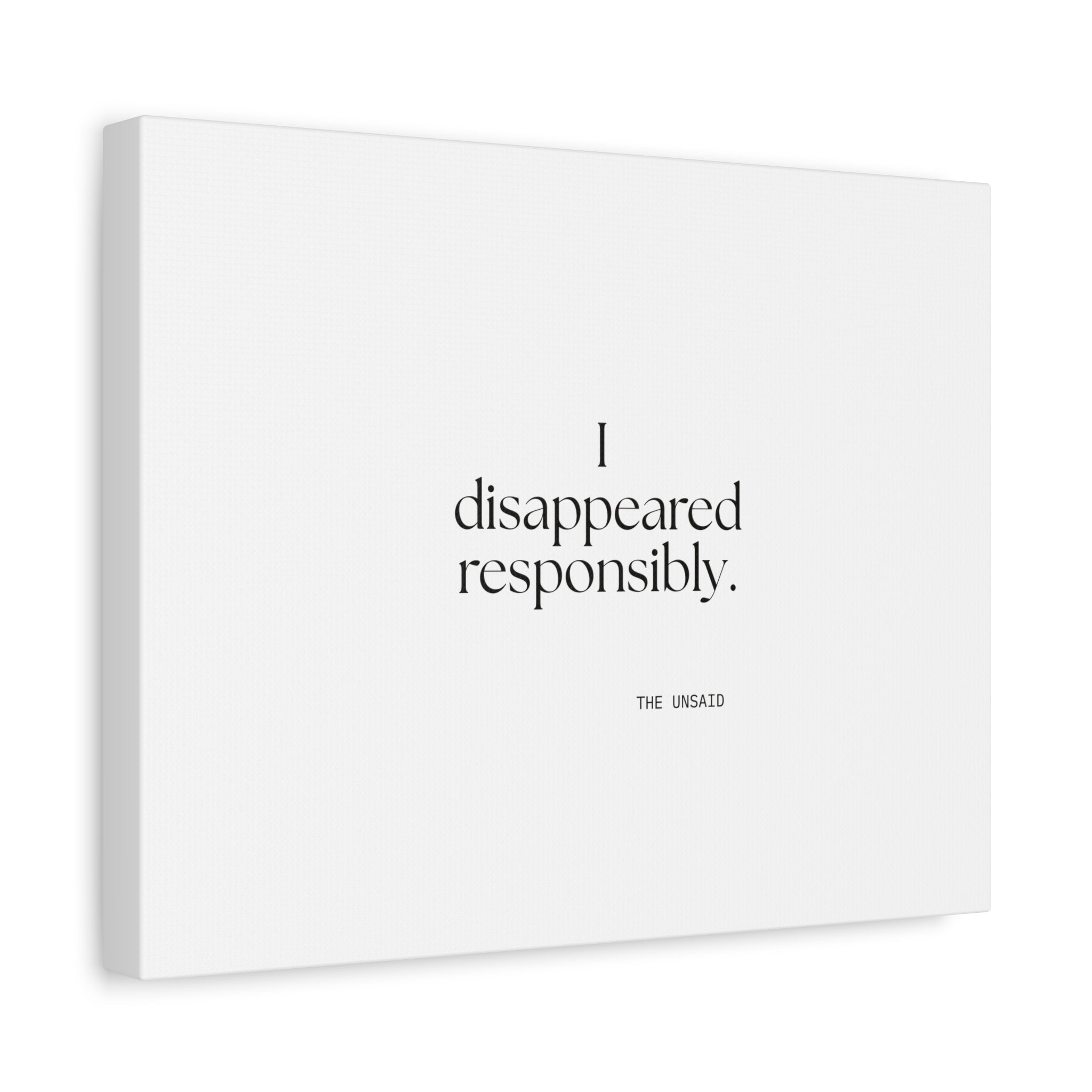 I disappeared responsibly - Canvas Print - For Introverts