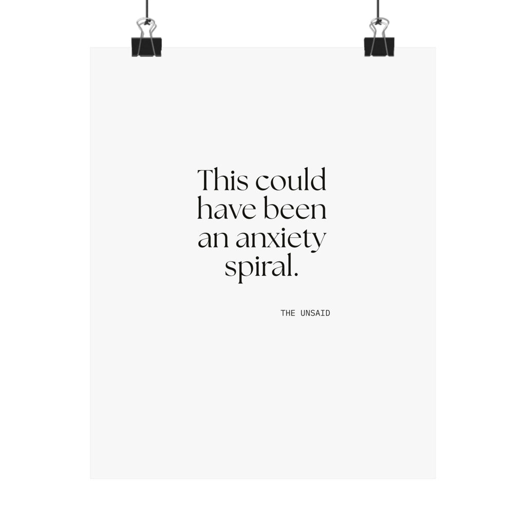 This could have been an anxiety spiral - Poster - For Tired Days