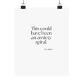 This could have been an anxiety spiral - Poster - For Tired Days