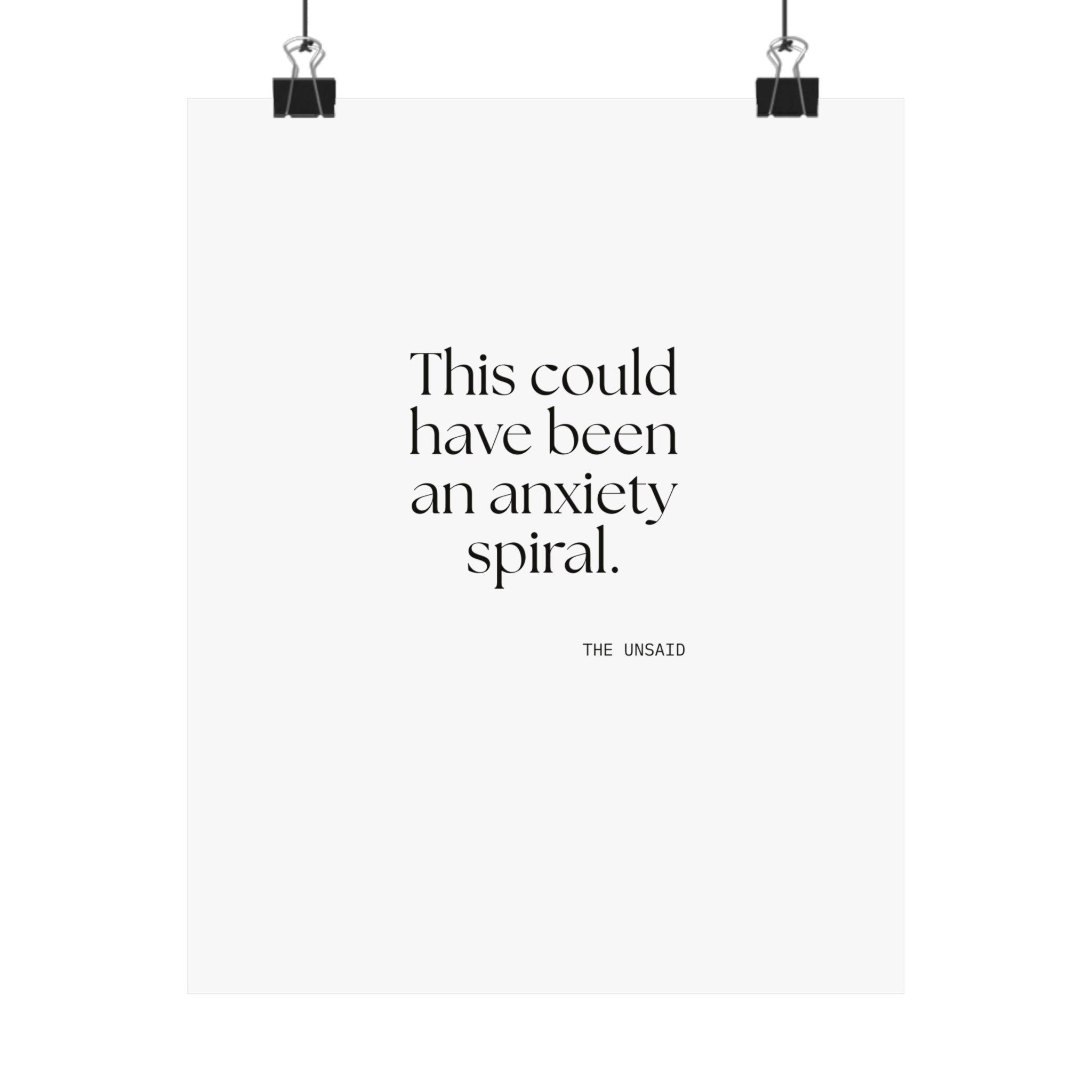 This could have been an anxiety spiral - Poster - For Tired Days