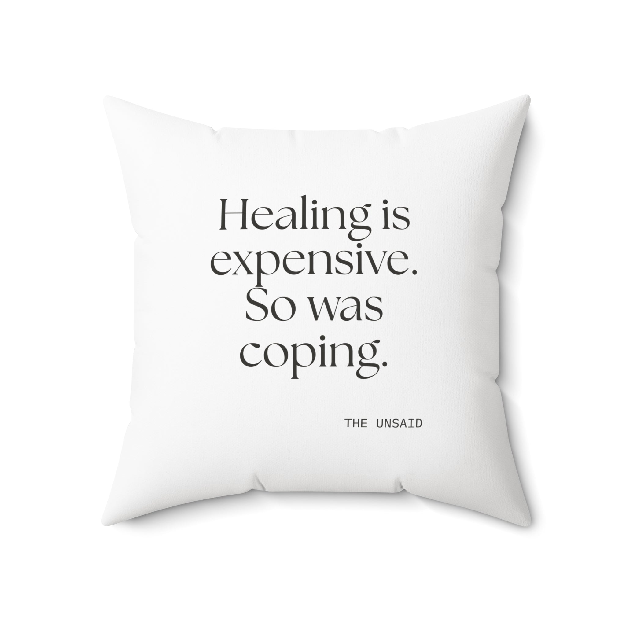 Healing is expensive. So was coping - Throw Pillow - Dry Humor