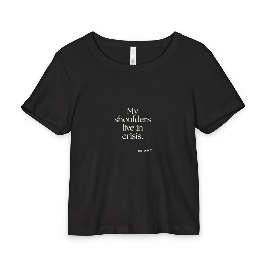 My shoulders live in crisis - Baby Tee - For Quiet Minds