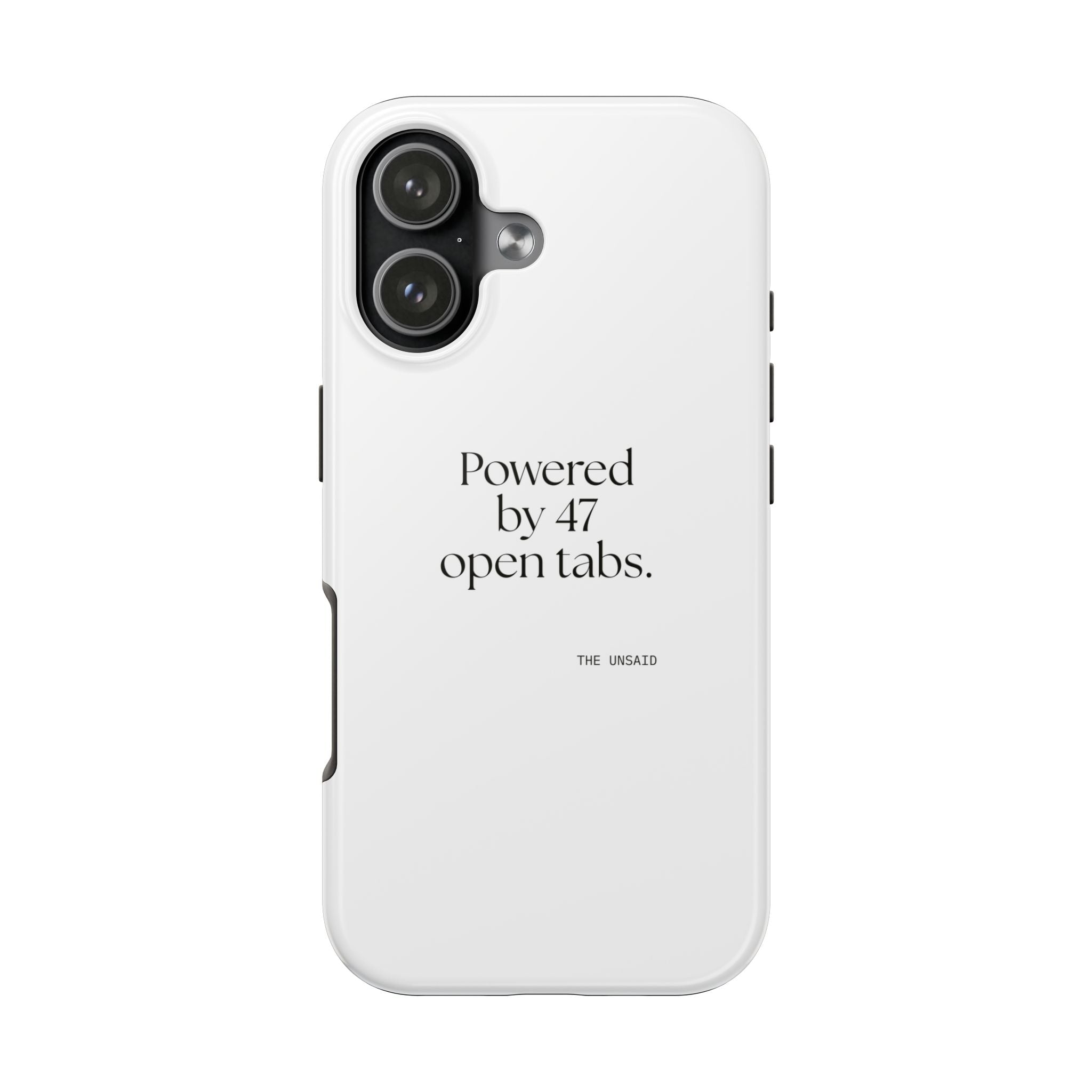 Powered by 47 open tabs - Tough Phone Case - For Tired Days