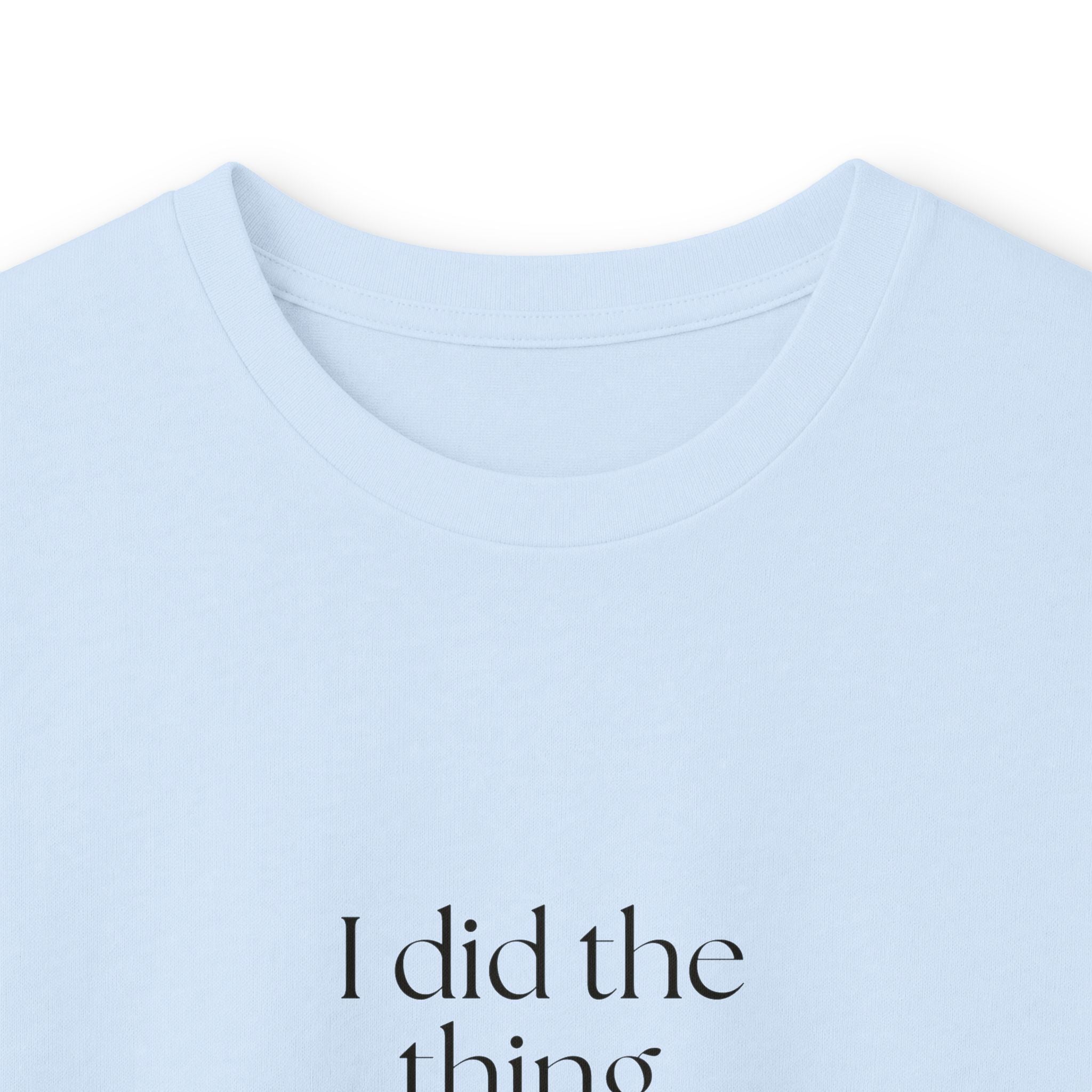 I did the thing. Please clap internally - Long Sleeve Shirt - Dry Humor