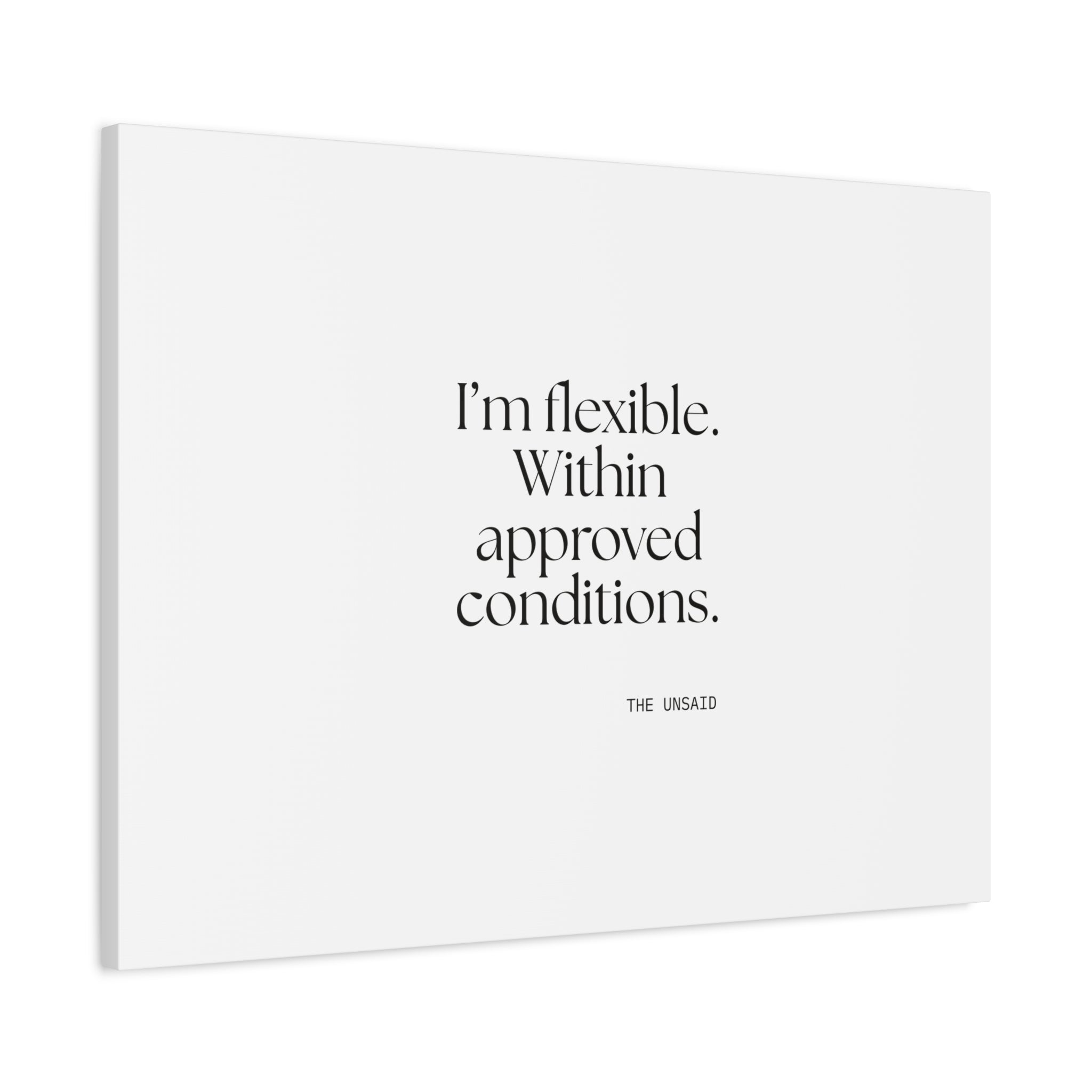 I’m flexible. Within approved conditions - Canvas Print - Dry Humor