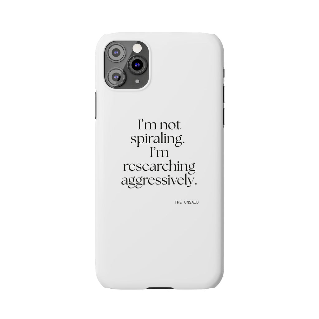 I’m not spiraling. I’m researching aggressively - Phone Case - For Overthinkers