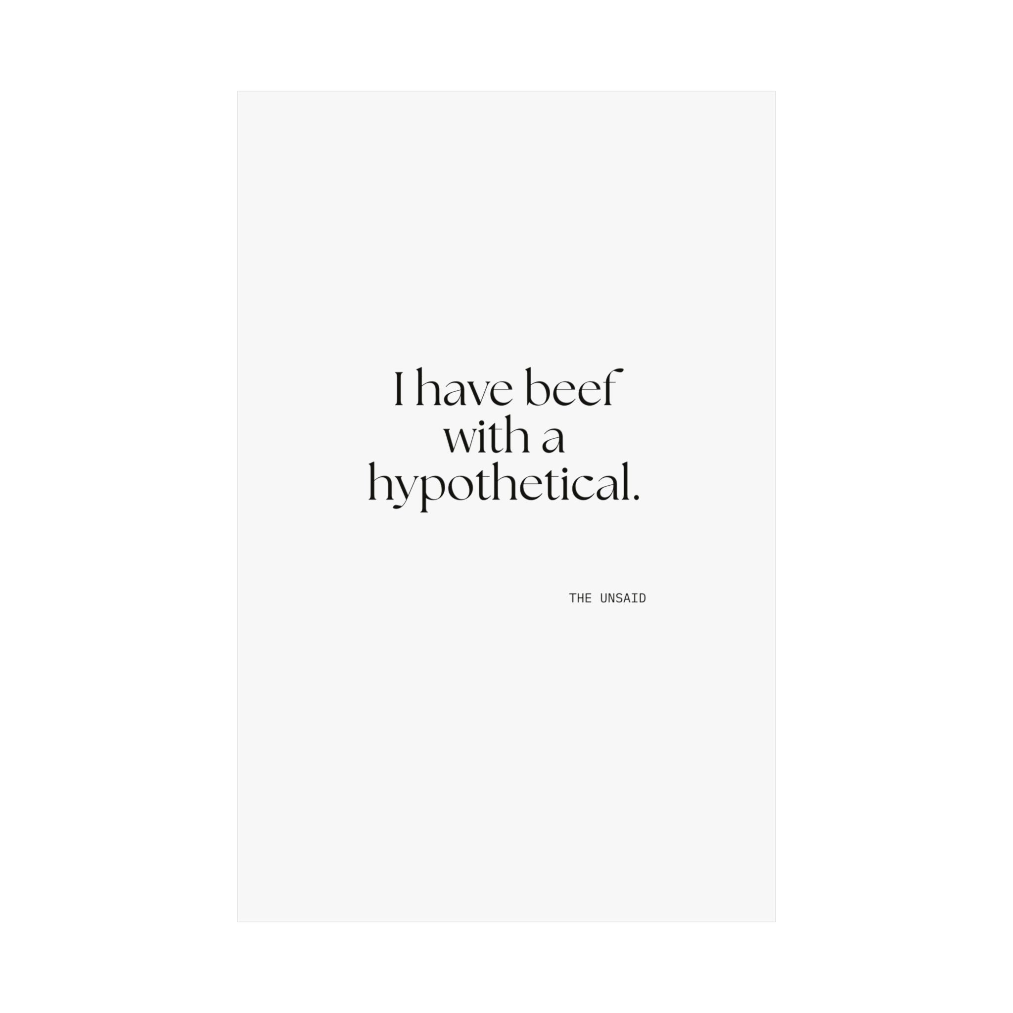 I have beef with a hypothetical - Poster - For Overthinkers