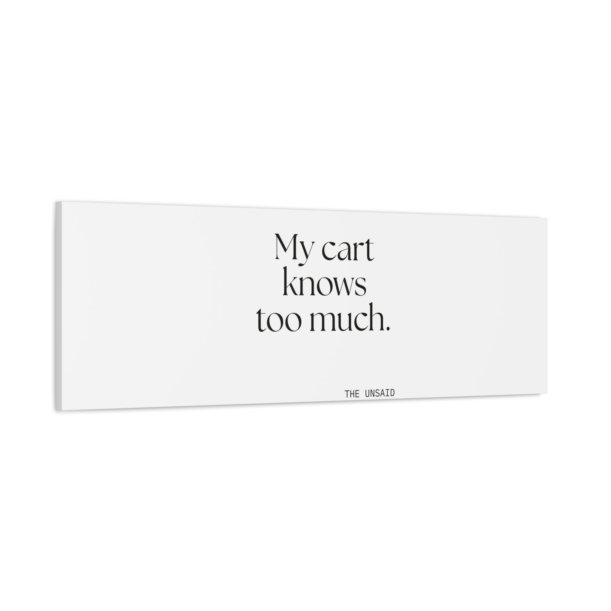 My cart knows too much - Canvas Print - Dry Humor