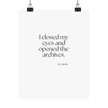 I closed my eyes and opened the archives - Poster - For Overthinkers