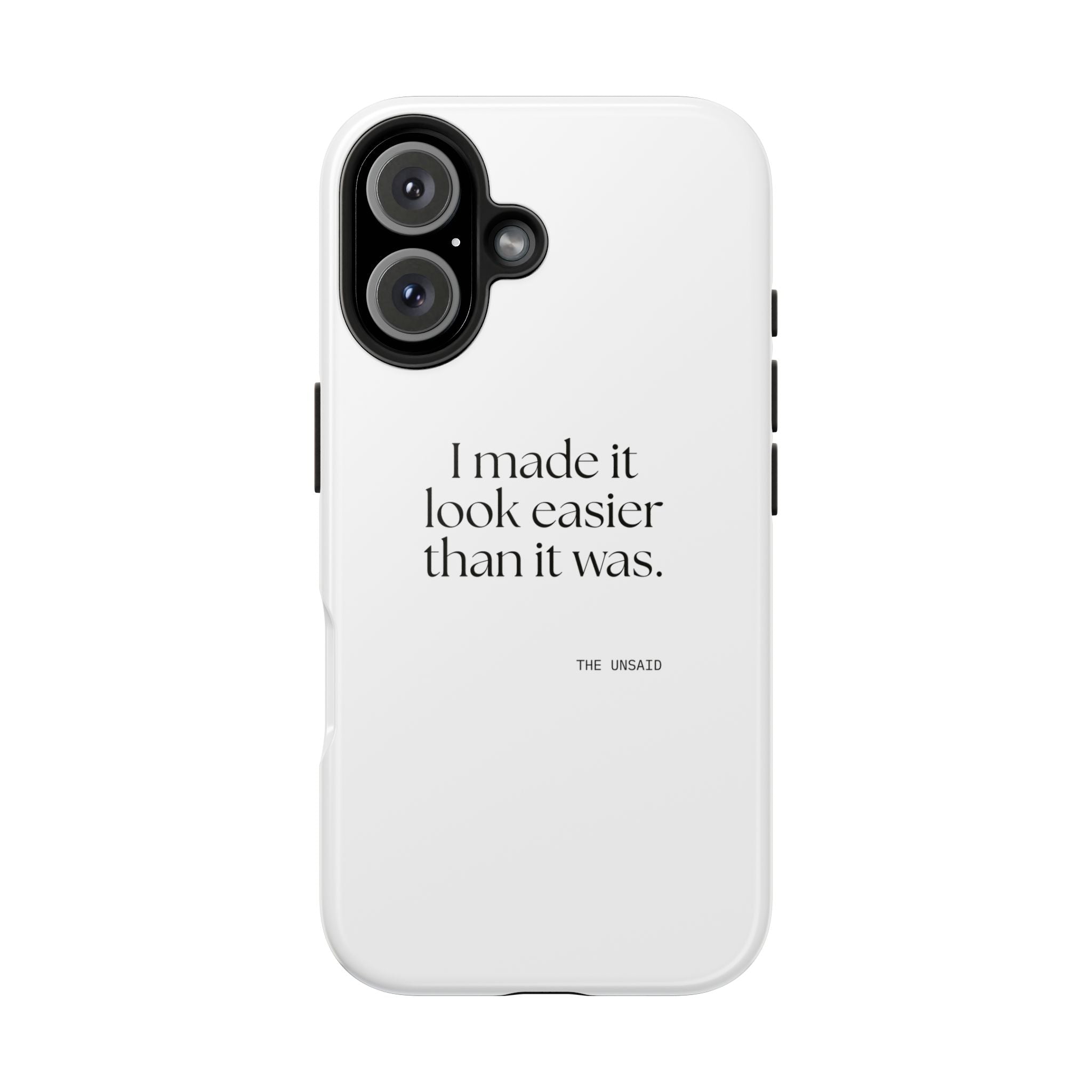 I made it look easier than it was - Tough Phone Case - For Tired Days