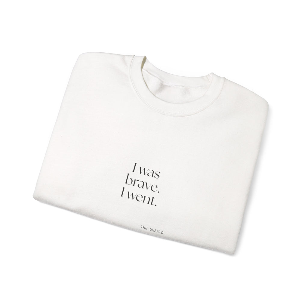 I was brave. I went - Sweatshirt - For Introverts