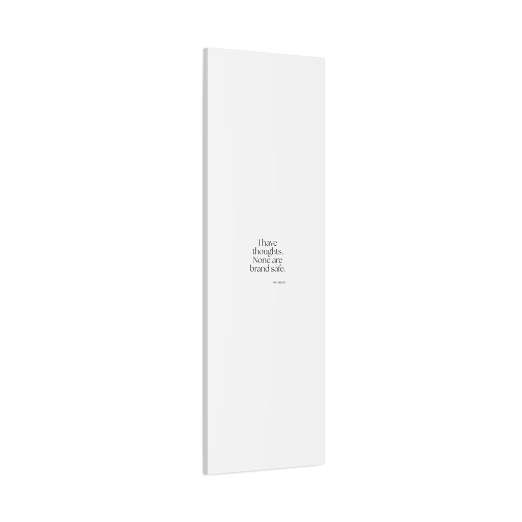 I have thoughts. None are brand safe - Canvas Print - Dry Humor